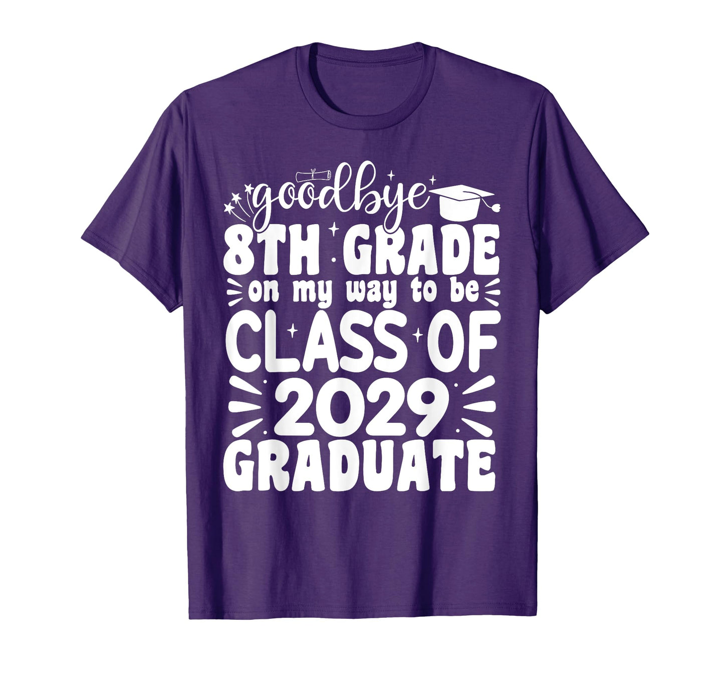 Goodbye 8th Grade Class Of 2029 Graduate 8th Grade T-Shirt