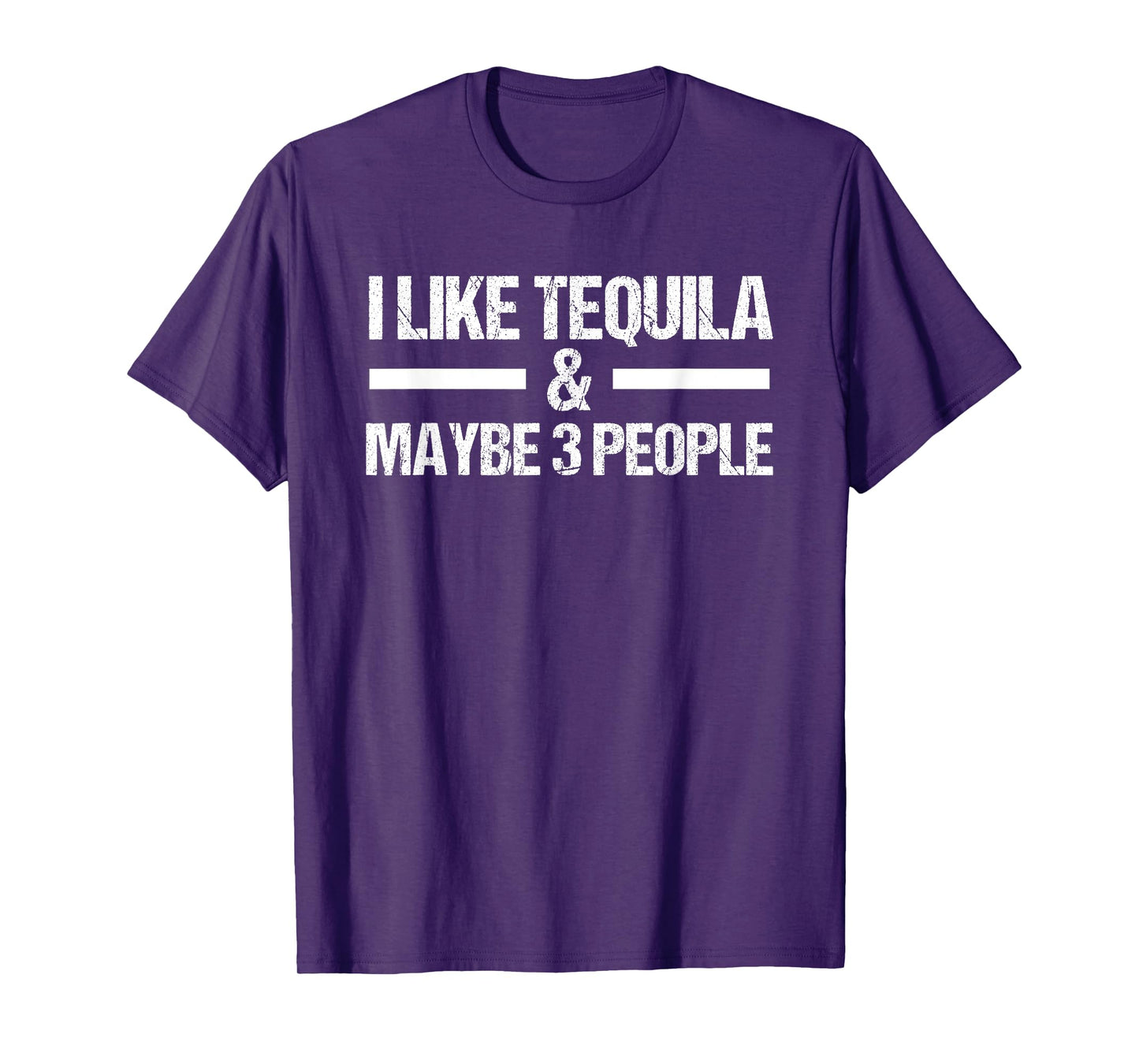 I Like Tequila And Maybe 3 People Tequila Drinking T-Shirt