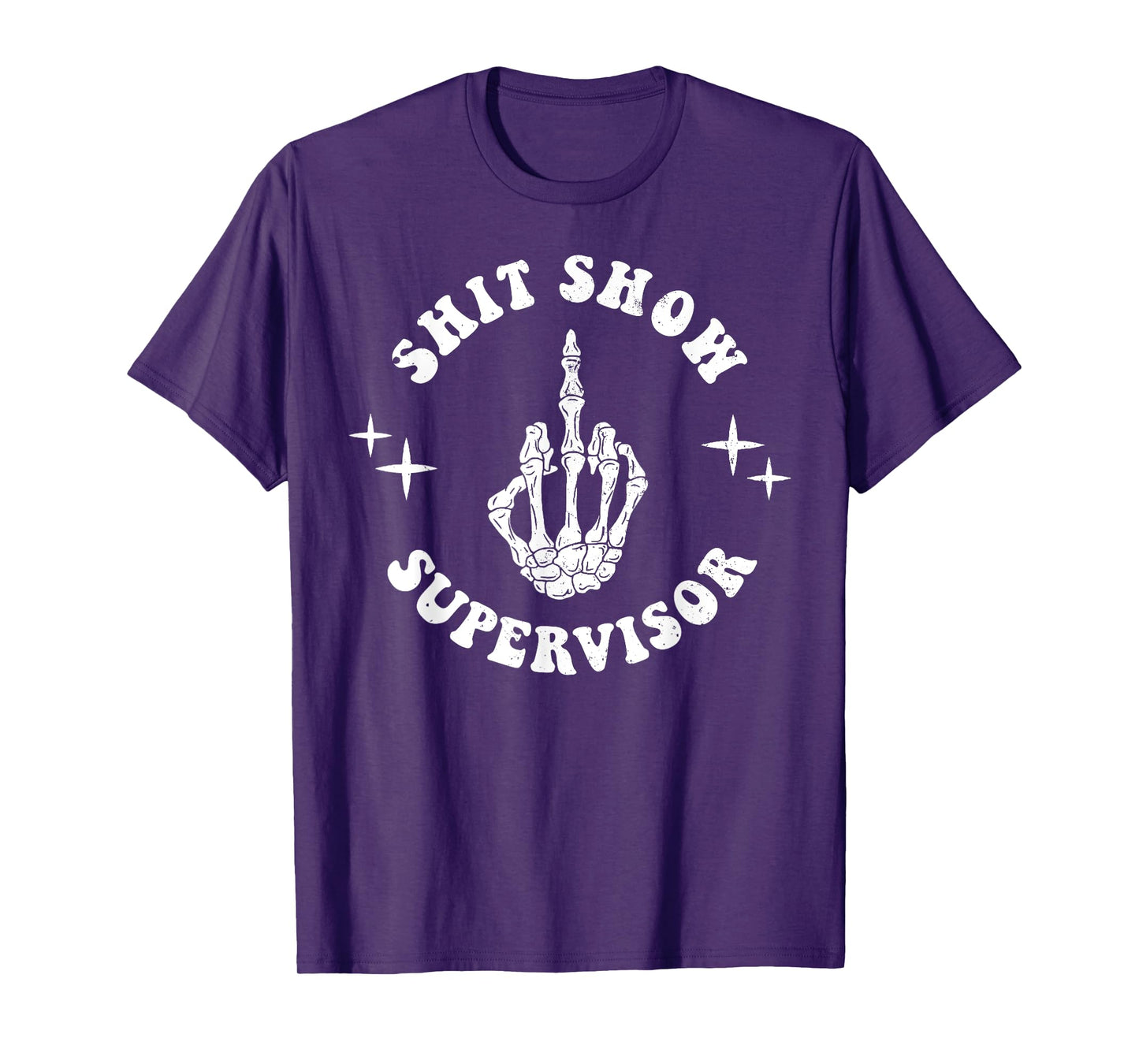 Shit Show Supervisor Hilarious Parent Boss Manager Teacher T-Shirt