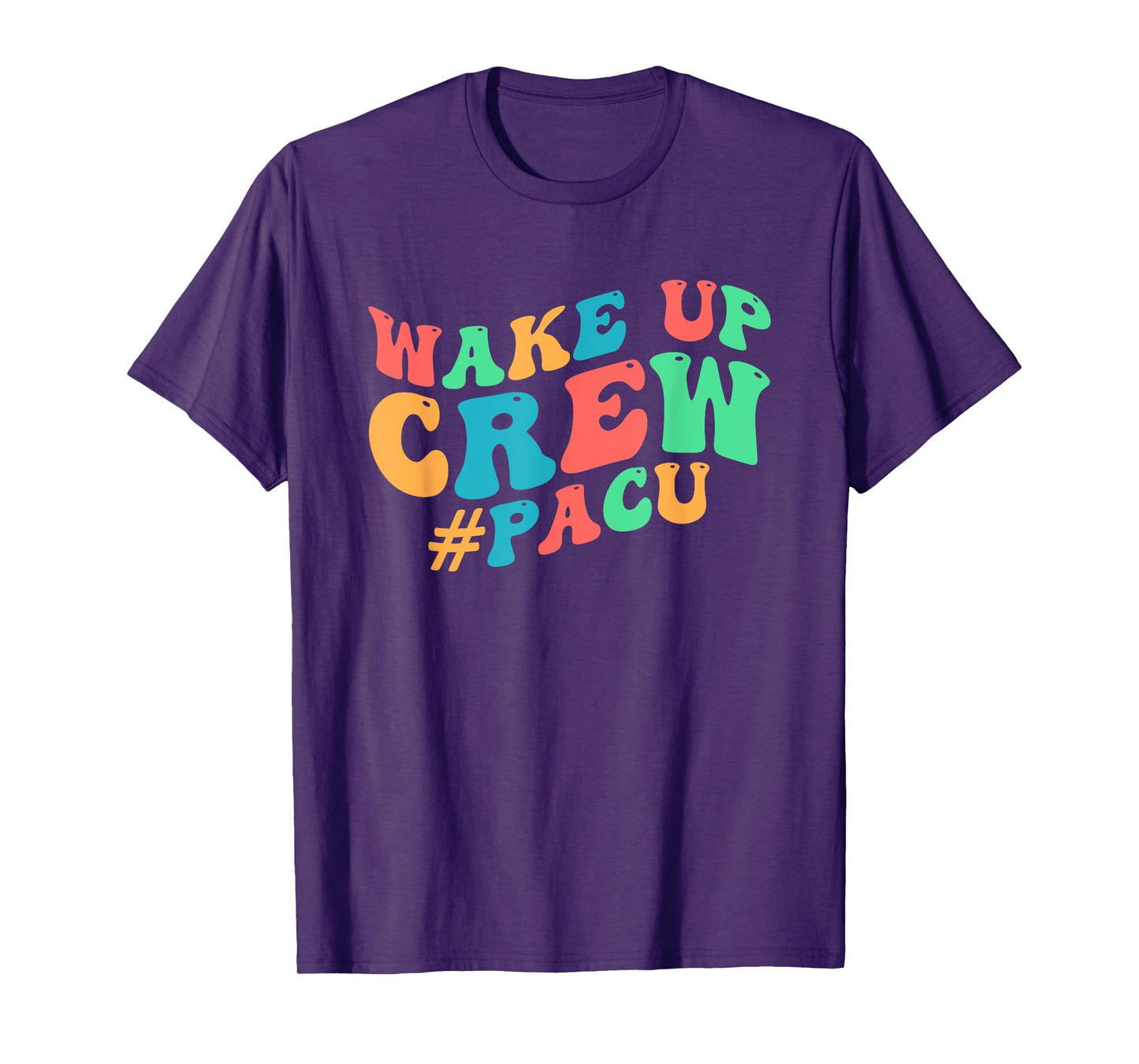 PACU Crew PACU Nurse Squad Post Anesthesia Care Unit T-Shirt