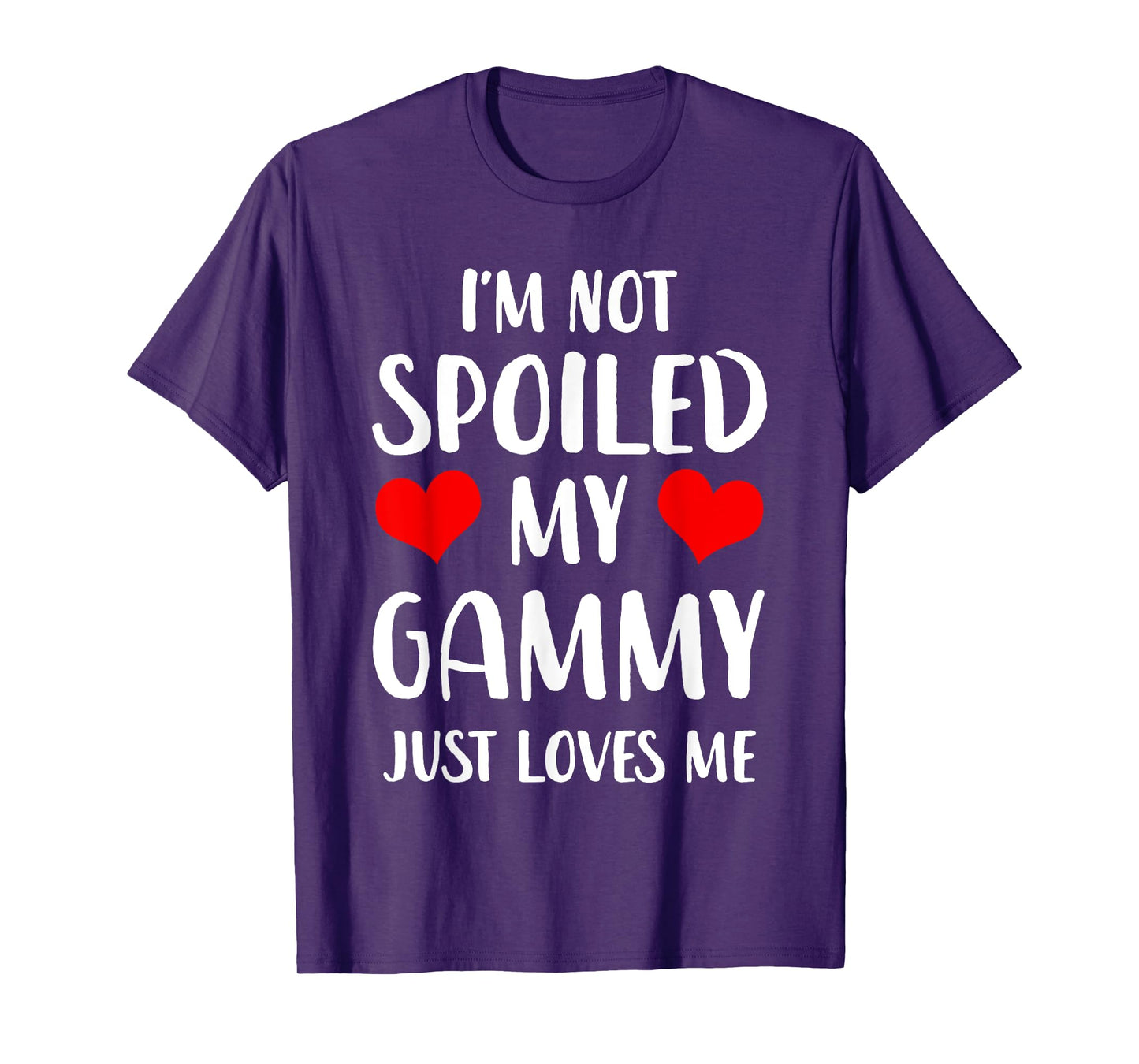 Funny Gammy I'm Not Spoiled My Gammy Just Loves Me T-Shirt