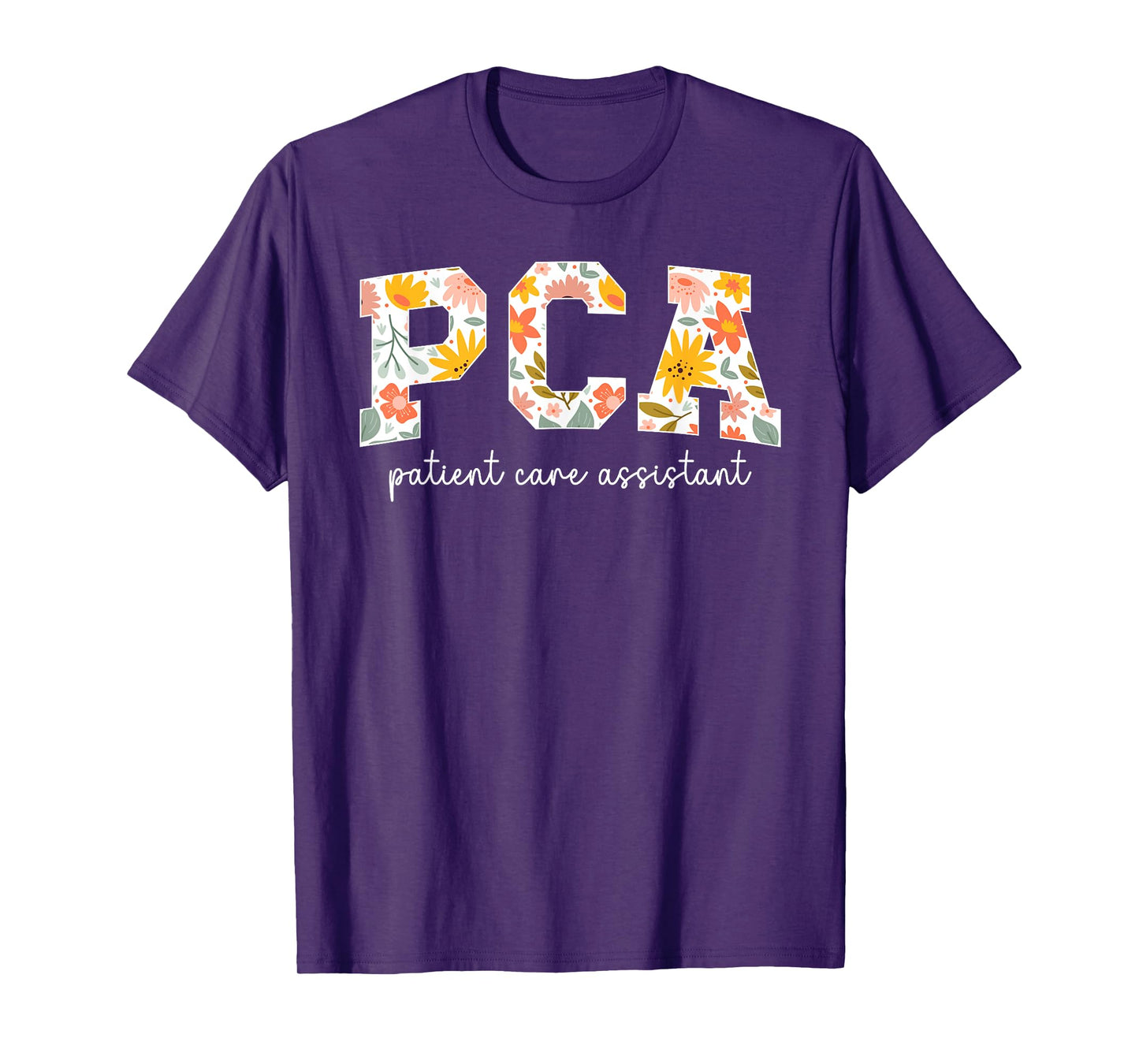 PCA Appreciation Patient Care Assistant PCA Nurse T-Shirt