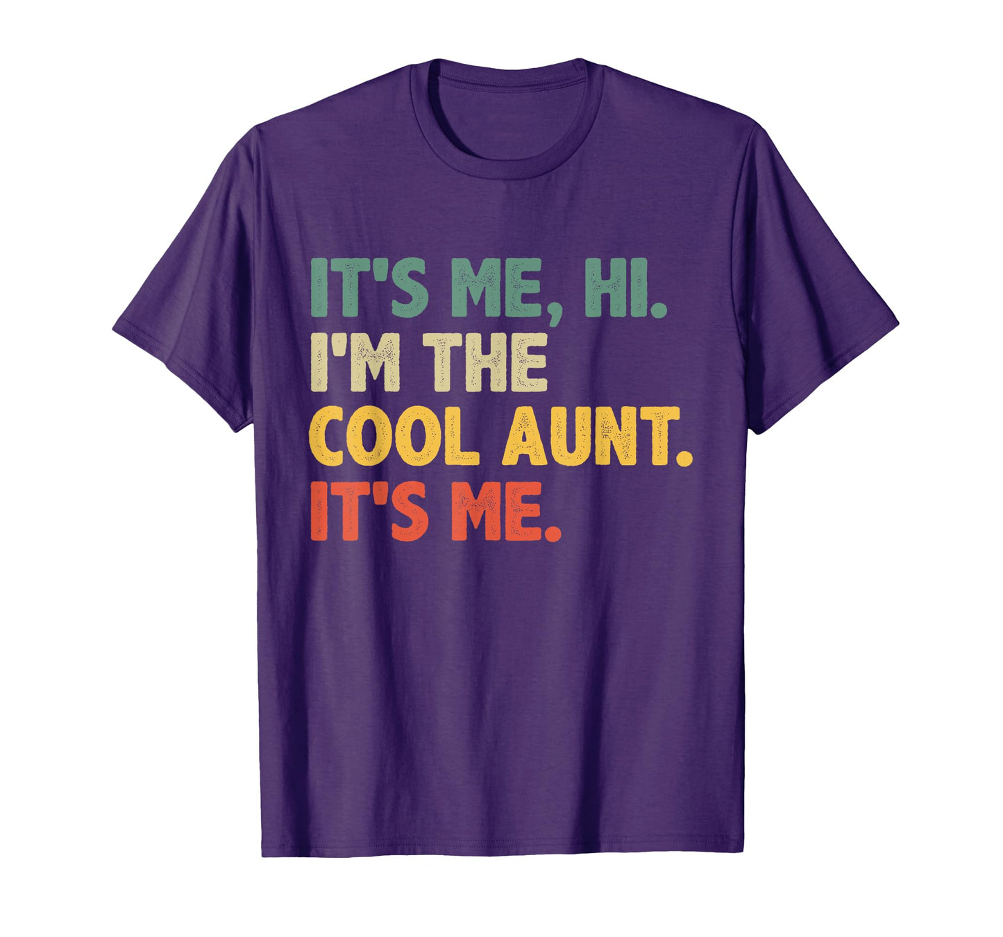 Retro Mothers Day - It's Me Hi I'm The Cool Aunt It's Me T-Shirt