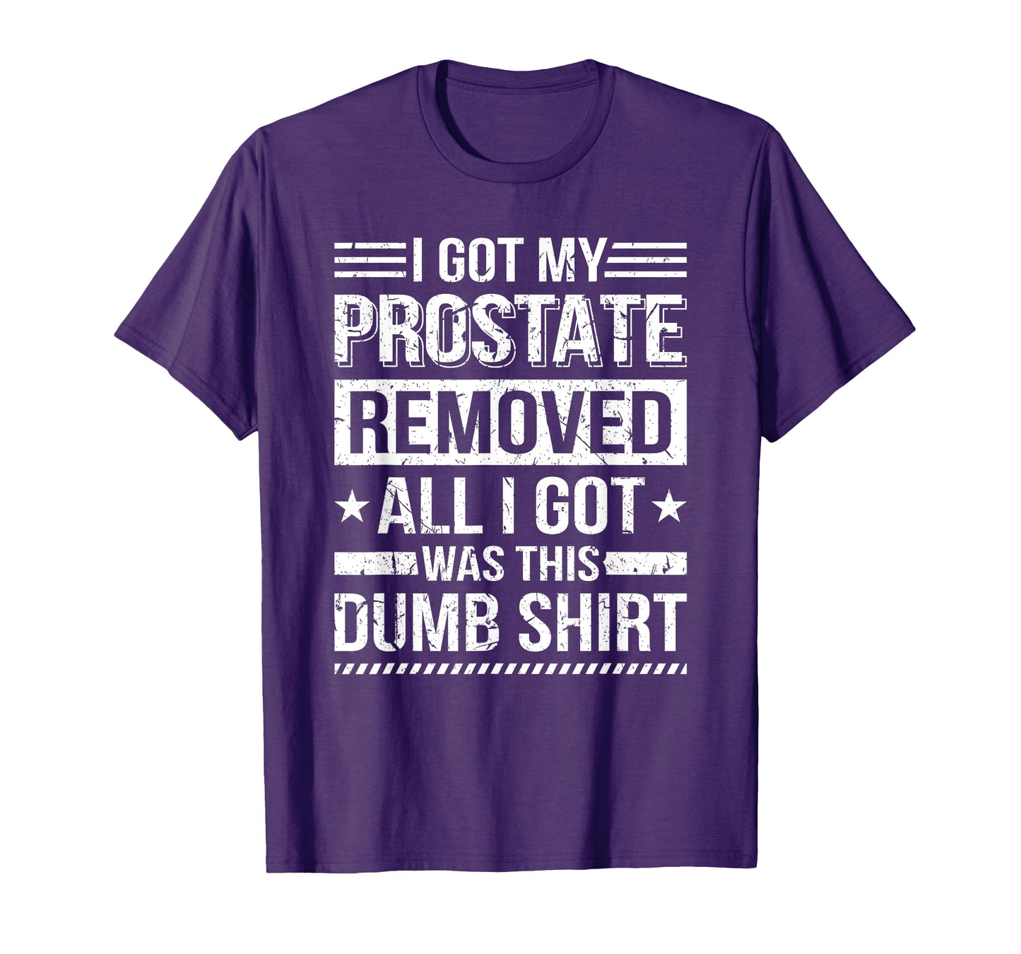 I Got My Prostate Removed Prostate Cancer Recovery T-Shirt