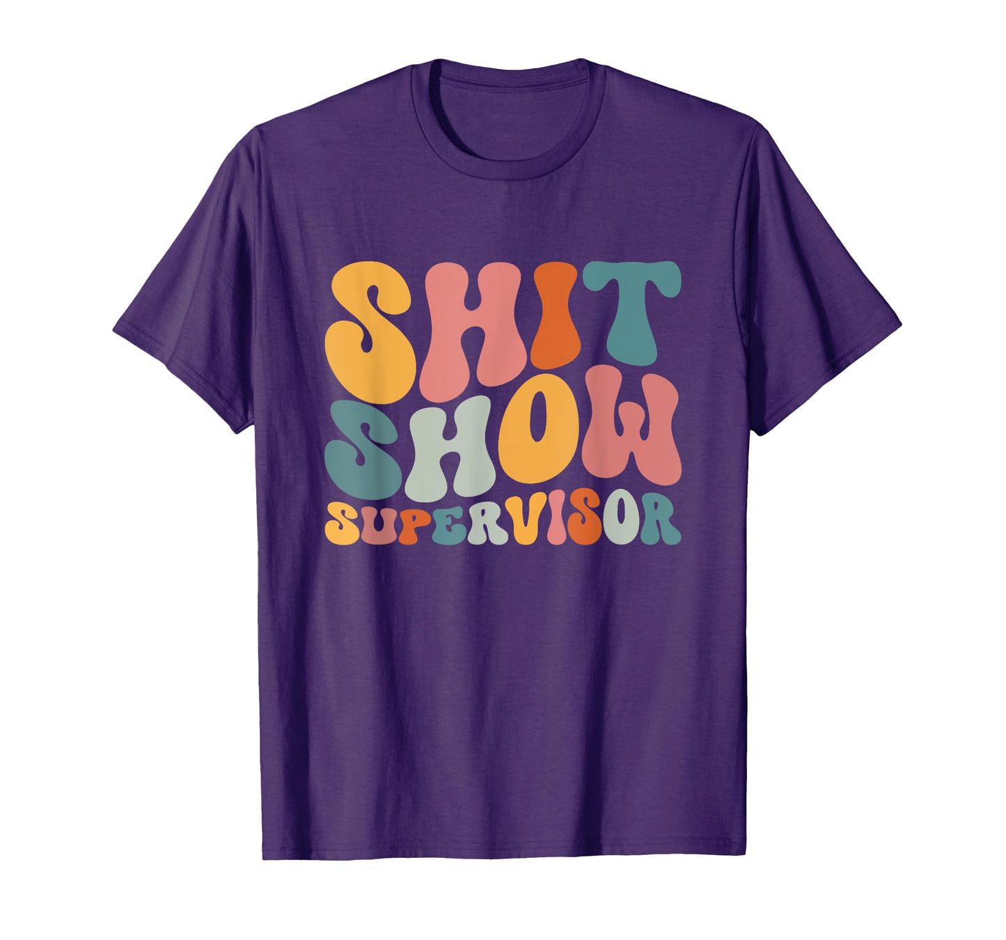 Cool S.h.i.t Show Supervisor Mom Boss Manager Groovy T-Shirt