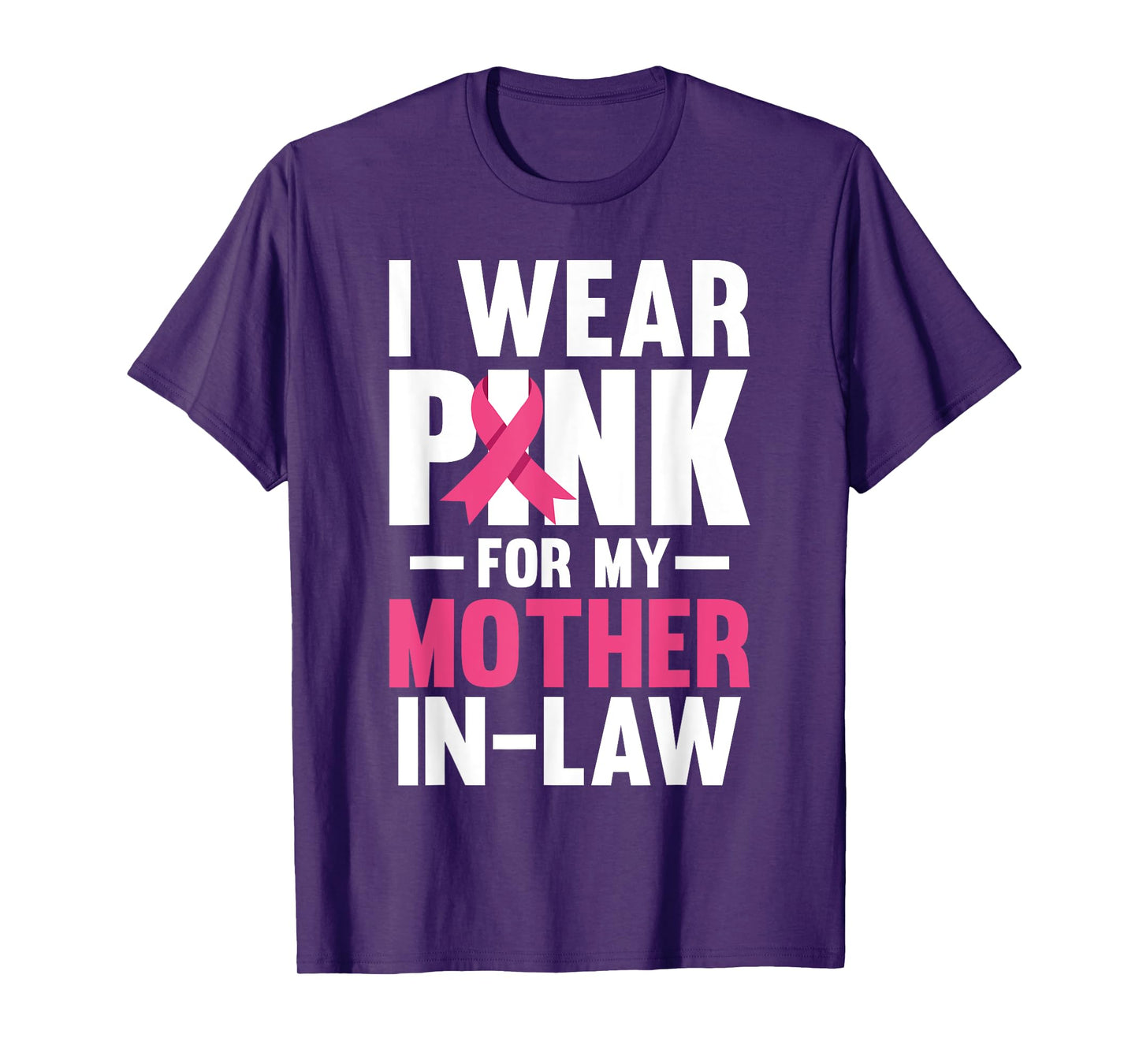 I Wear Pink For My Mother In Law Breast Cancer Awareness T-Shirt