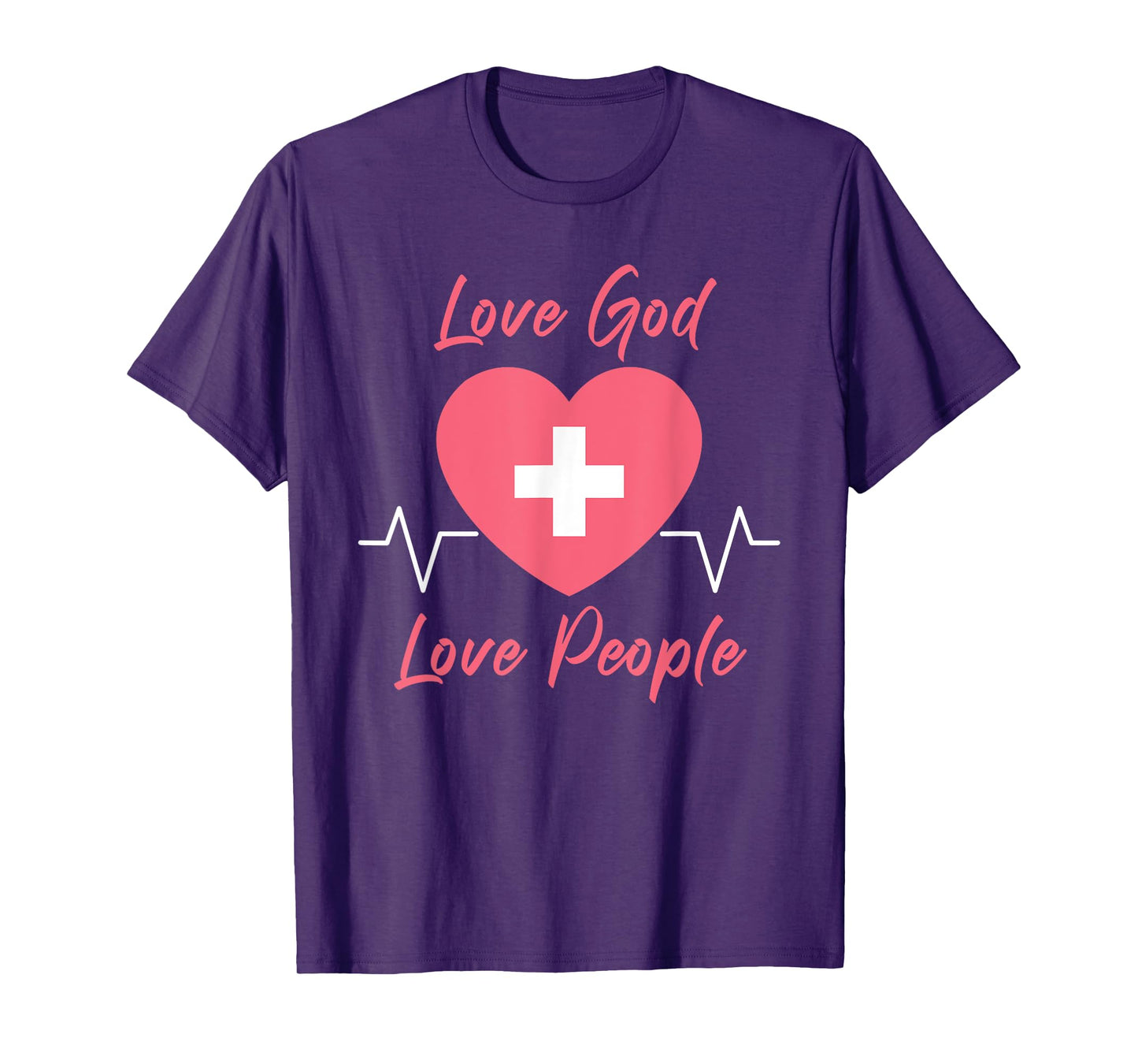 Nurse Christian Faith Gospel Women – Love GOD Love People T-Shirt