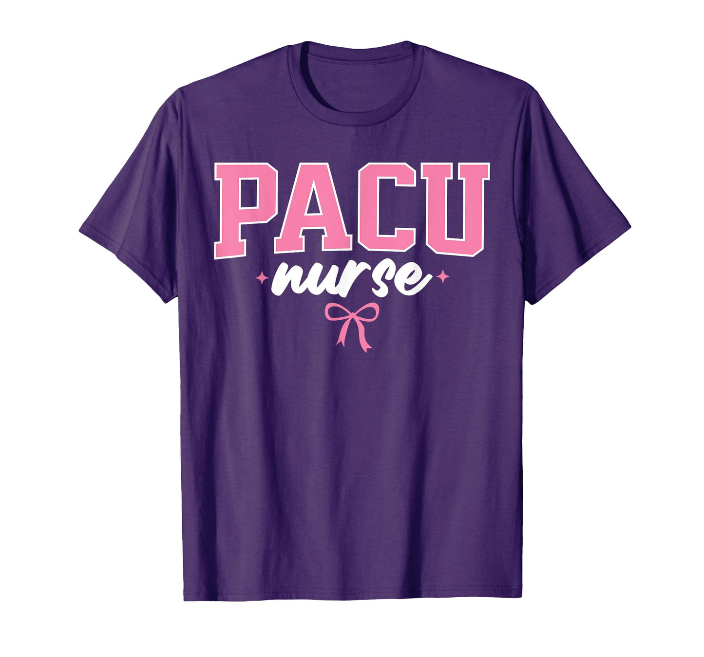PACU Nurse For Women Post Anesthesia Care Unit Nursing Cute T-Shirt