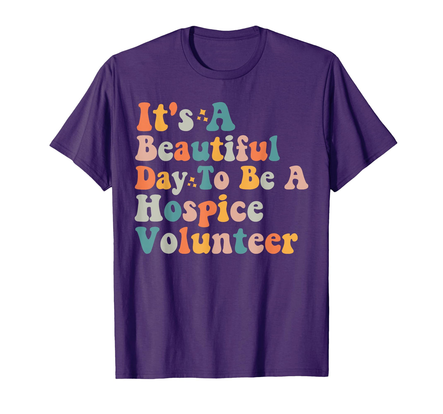 Hospice Volunteer Quote International Volunteer Day T-Shirt