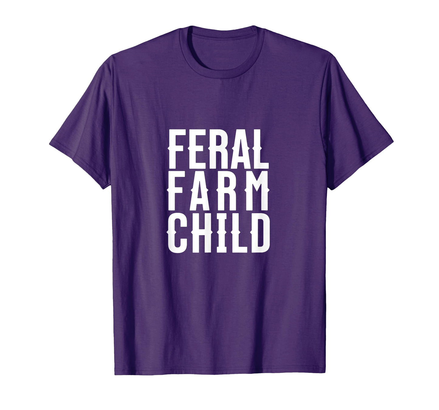 Feral Farm Child. Energetic Farm Kids and Proud Parents T-Shirt