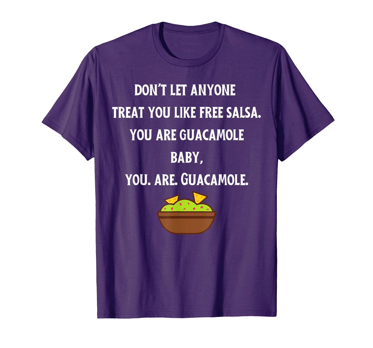Don't Let Anyone Treat You Like Free Salsa T-Shirt