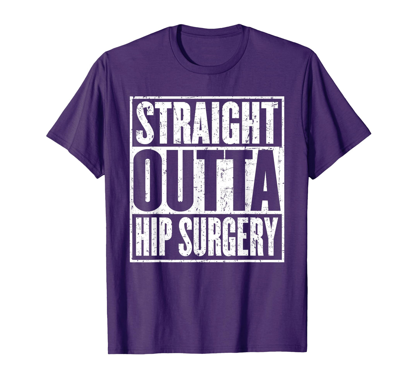 Straight Outta Hip Surgery Dislocation Replacement Recovrey T-Shirt