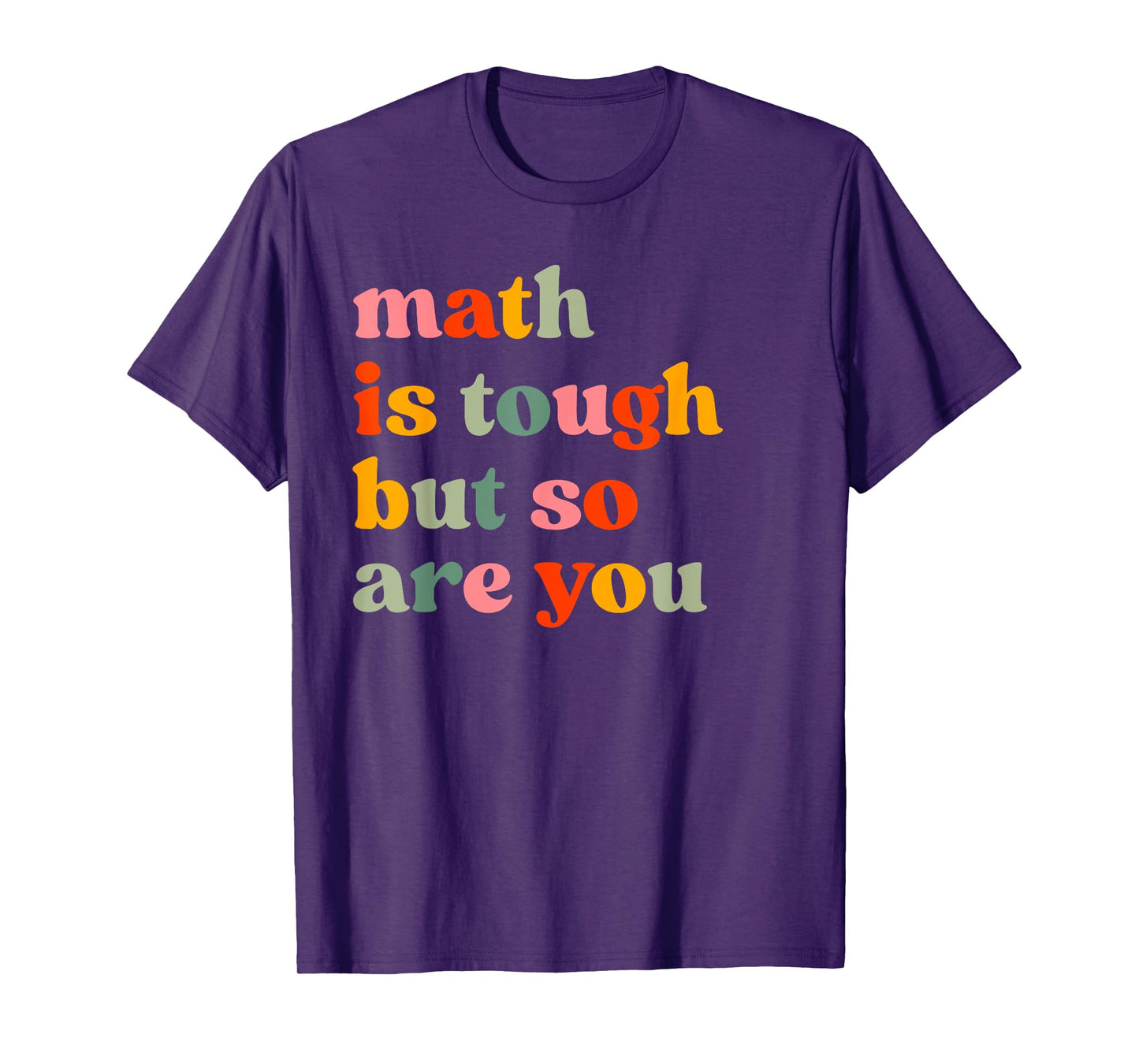 Math Is Tough But So Are You Math Teacher Appreciation T-Shirt for Men Women
