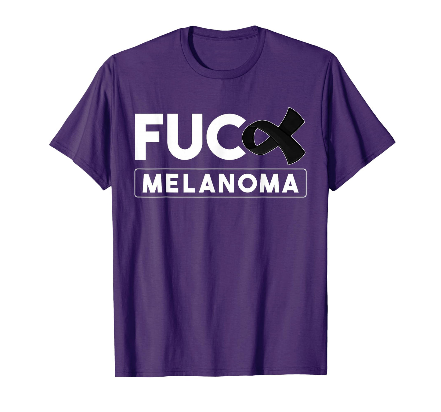 Fuck Melanoma Skin Cancer Awareness For Women And Men T-Shirt