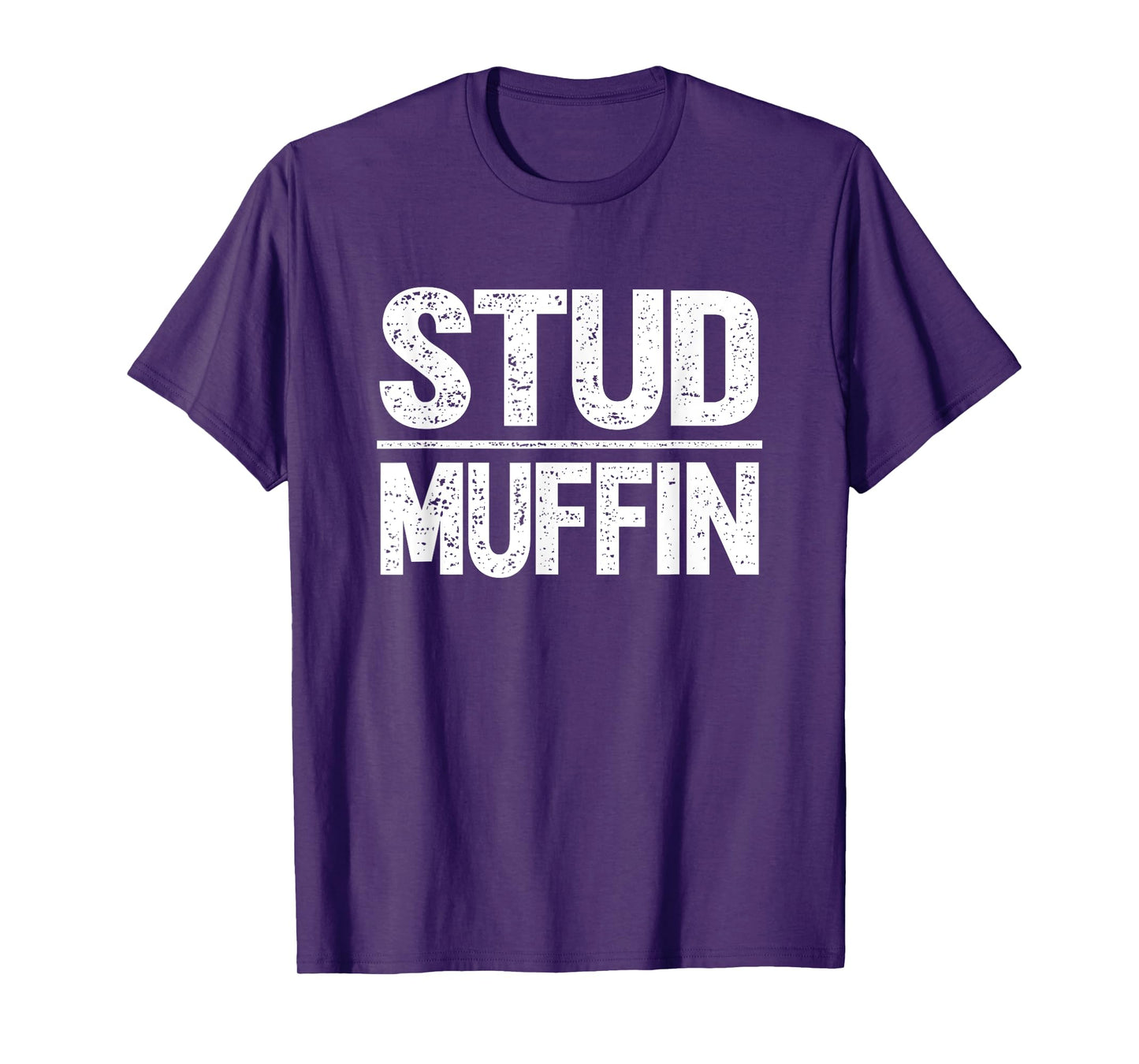Stud Muffin T-Shirt