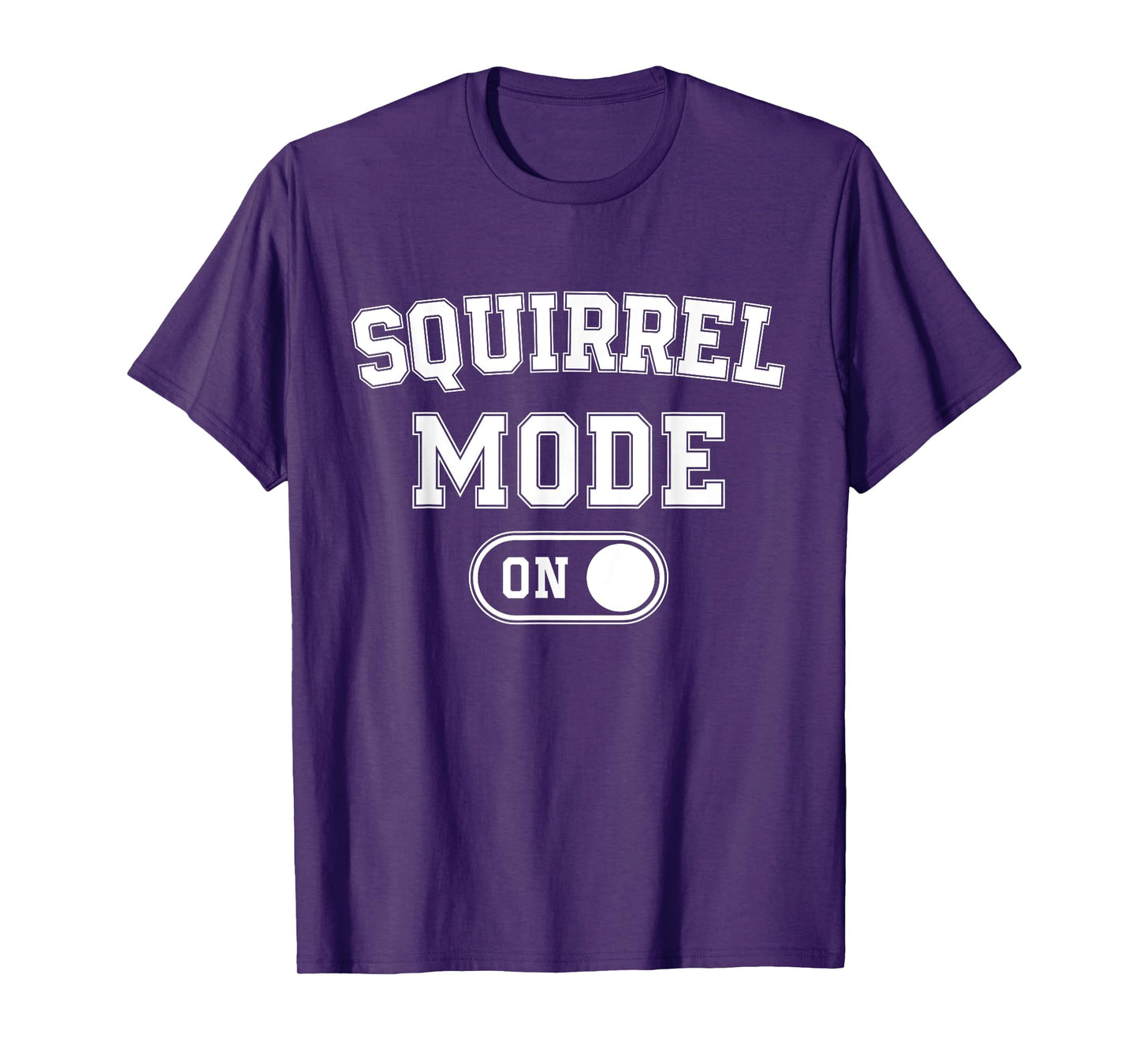 Squirrel Mode On Costume Funny Nut Gatherer Gift Animal T-Shirt