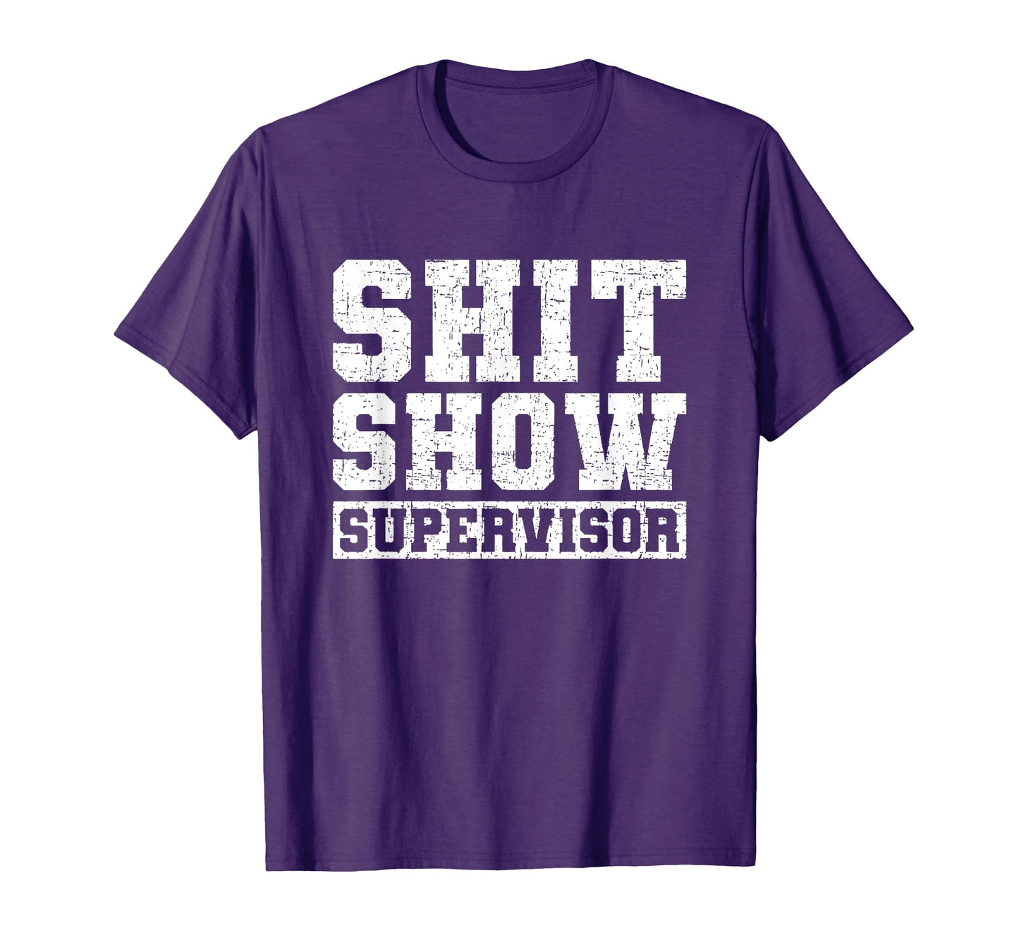 Shit Show Supervisor Funny Parent Boss Manager Teacher Gifts T-Shirt