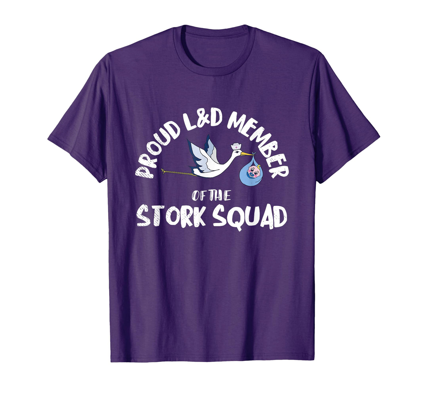 Proud L&D Member Of The Stork Squad Labor & Delivery Nurse T-Shirt