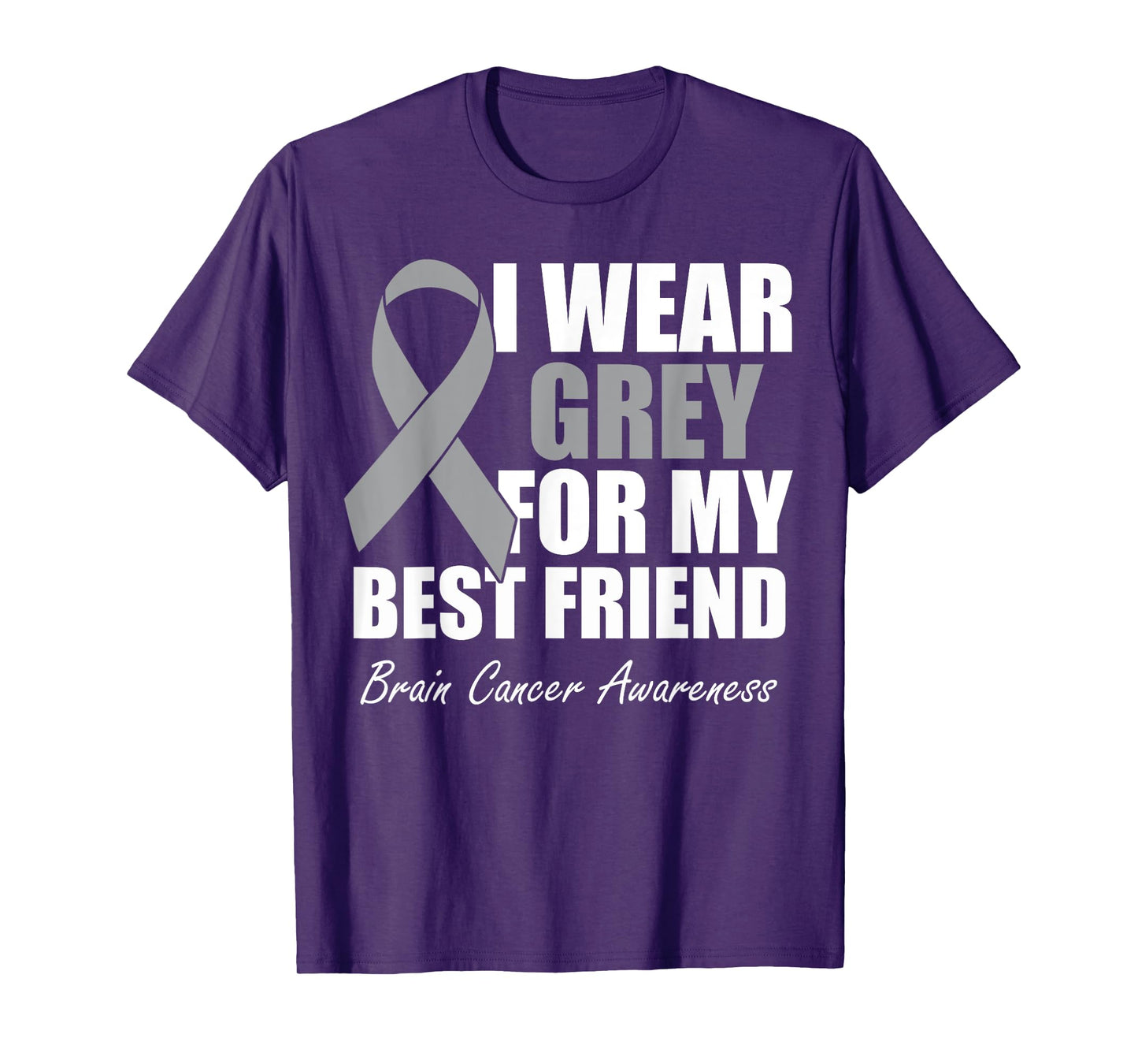 I Wear Grey For My Best Friend Brain Cancer Awareness T-Shirt