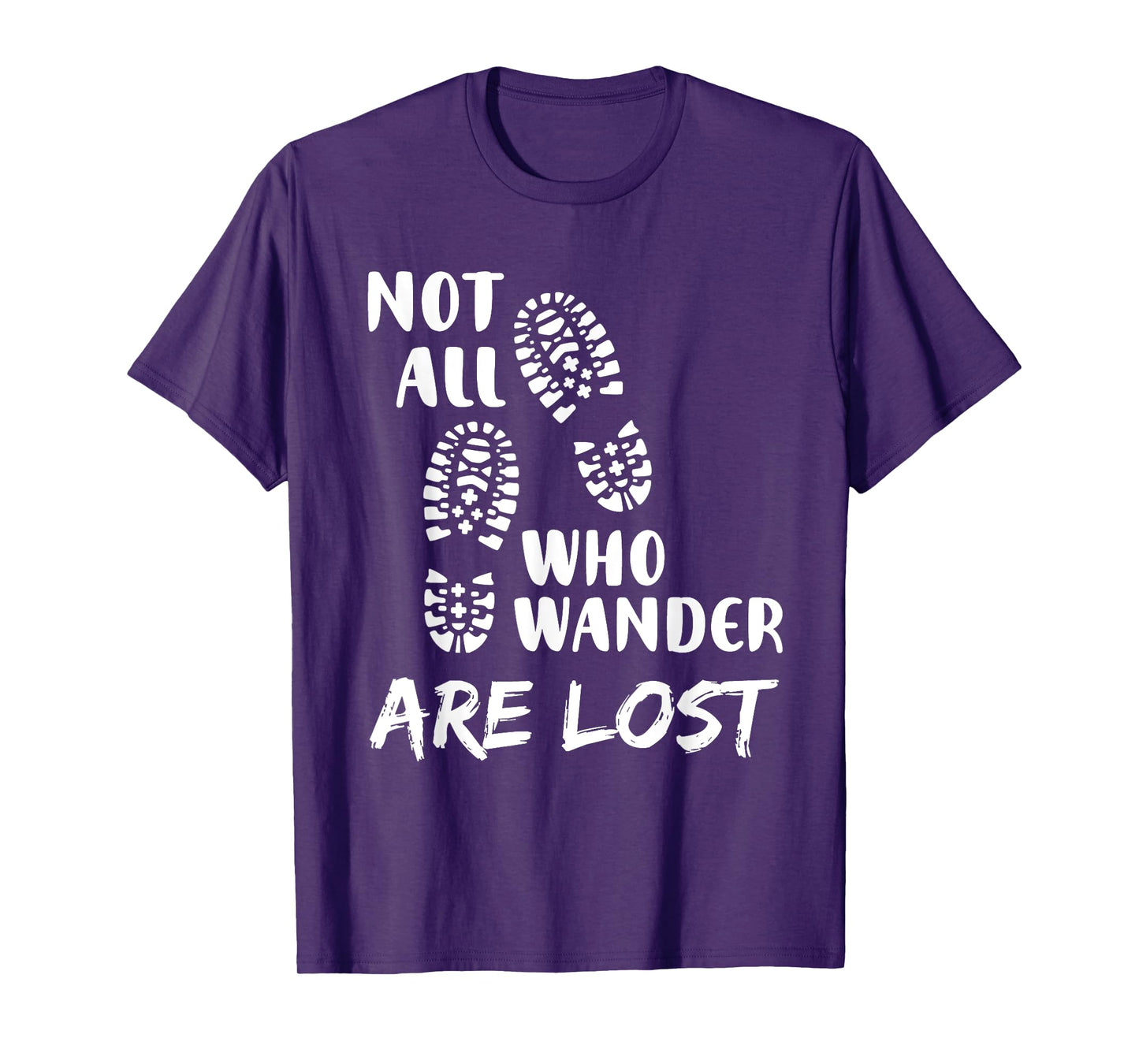 Hiking Not All Who Wander Are Lost Funny Hiking T-Shirt