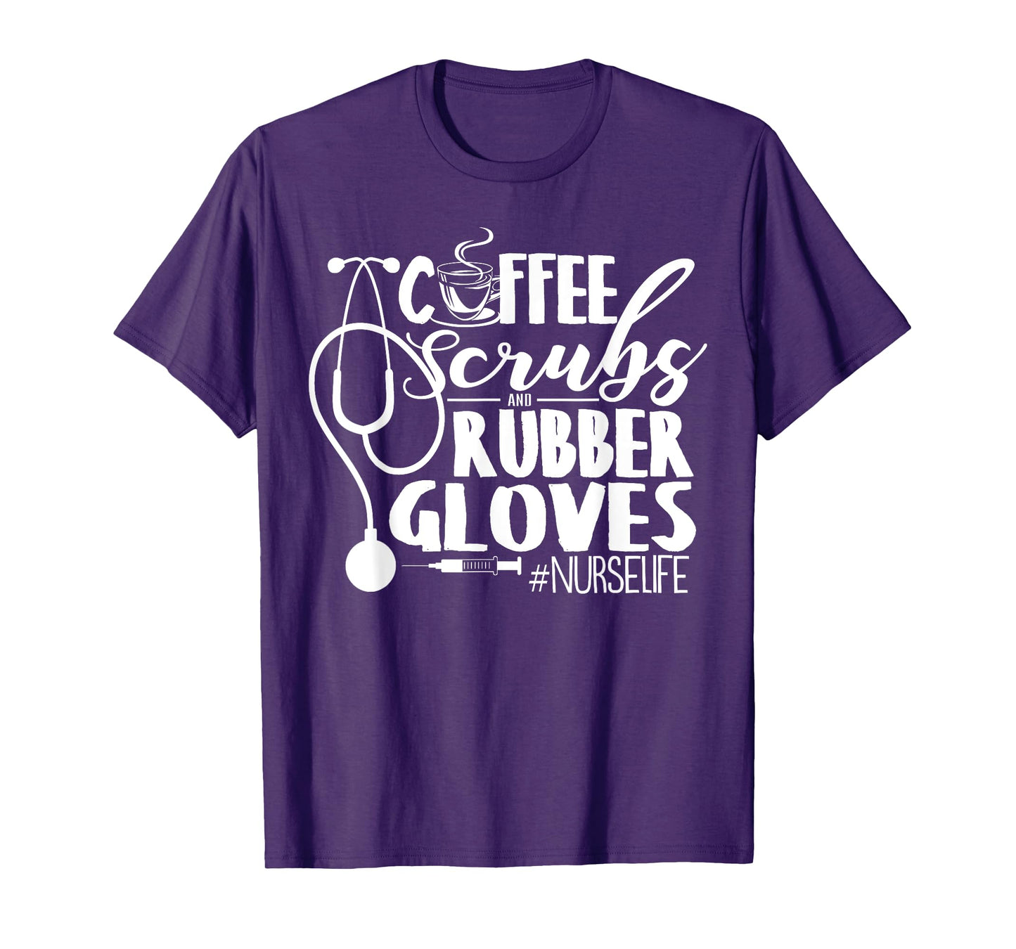 Coffee Scrubs And Rubber Gloves Nurse Life Design T-Shirt