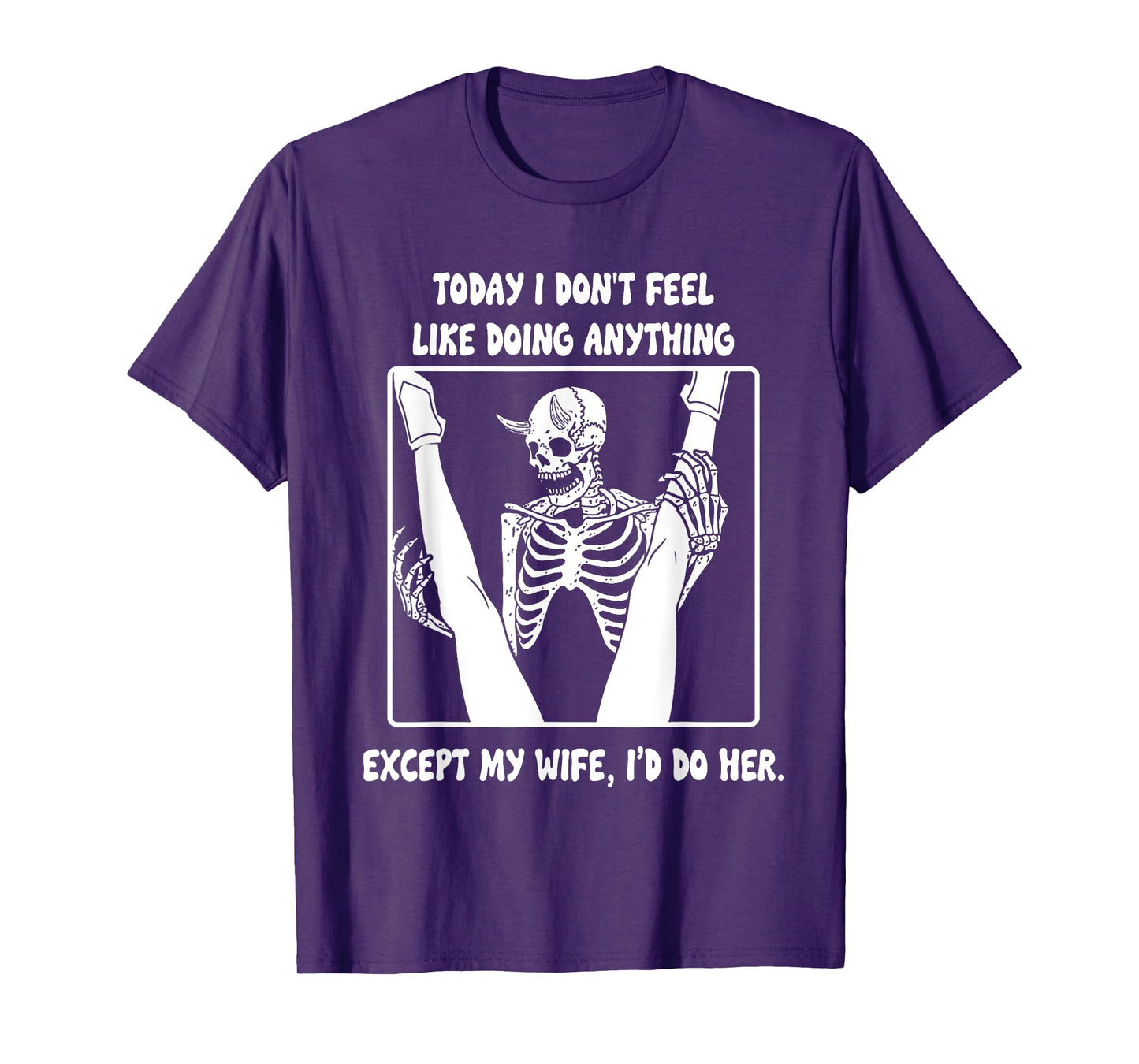 Today I'm not in The Mood to do Anything Except Wife T-Shirt