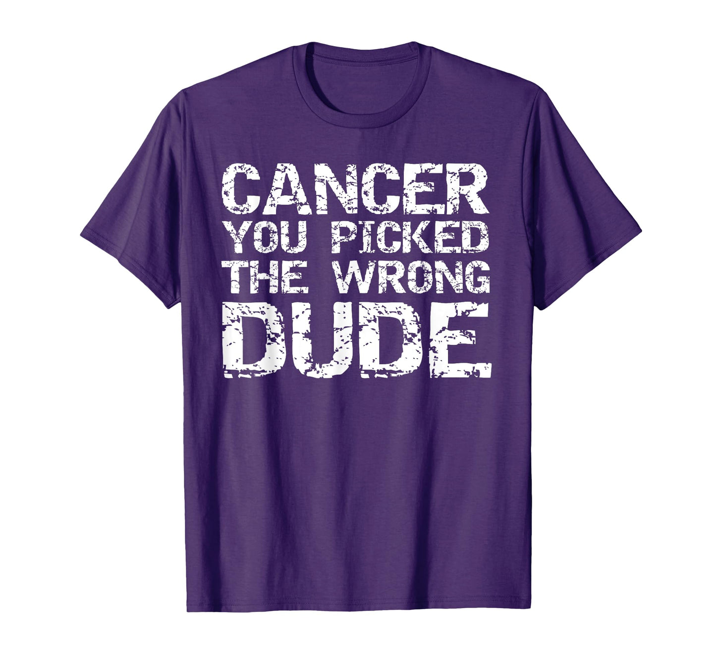 Cancer Treatment Gift Men's Cancer You Picked the Wrong Dude T-Shirt