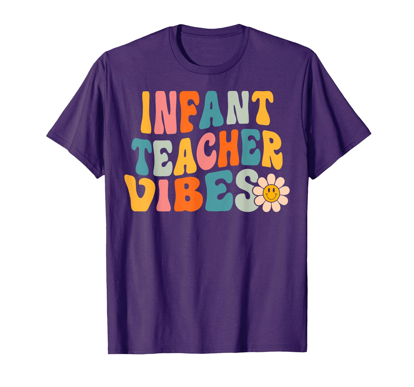 Infant Teacher Vibes Retro 1st Day of School Groovy Teacher Men Women T-Shirt