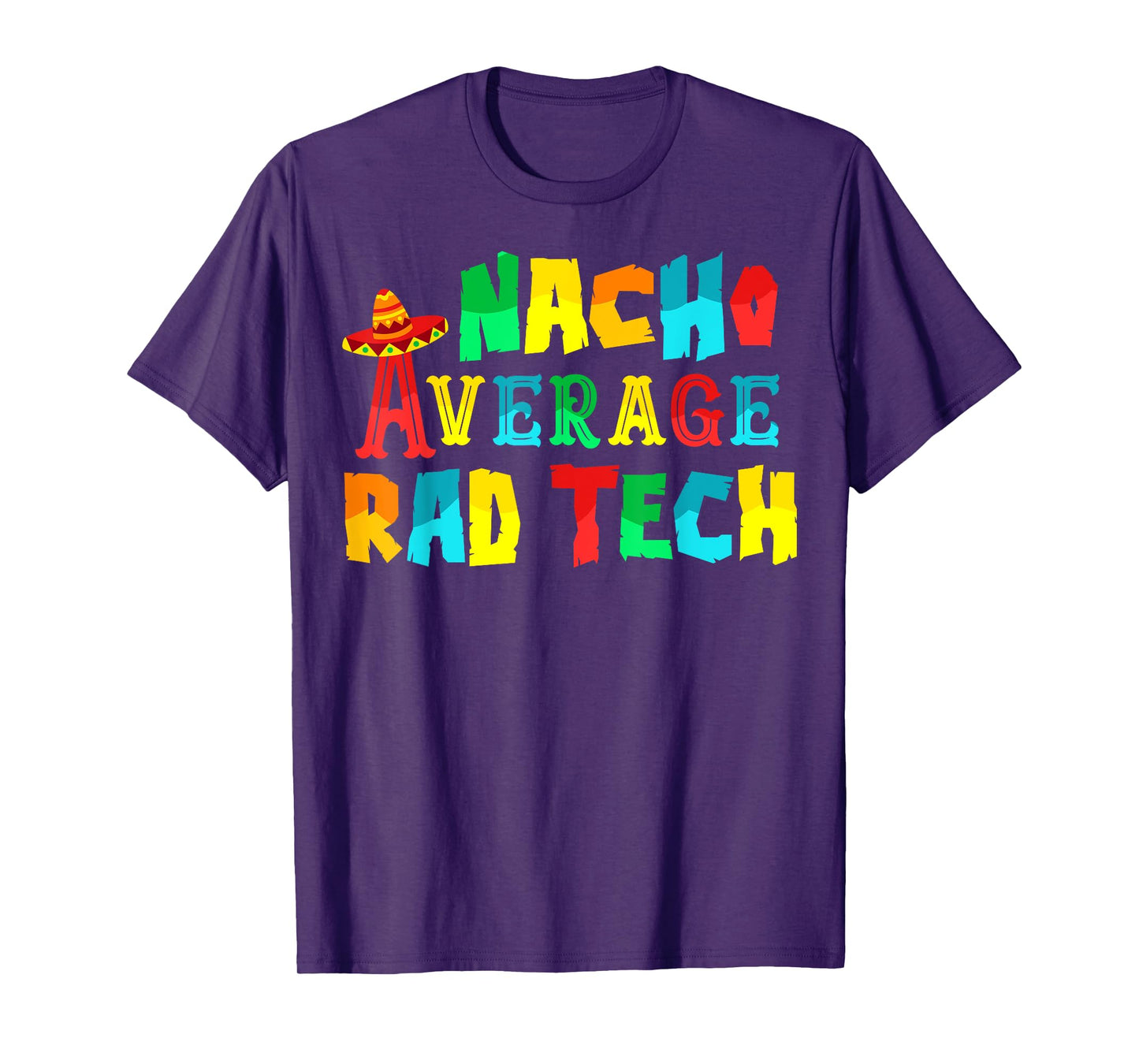 Nacho Average Rad Tech, Radiology Tech Cinco De Mayo T-Shirt