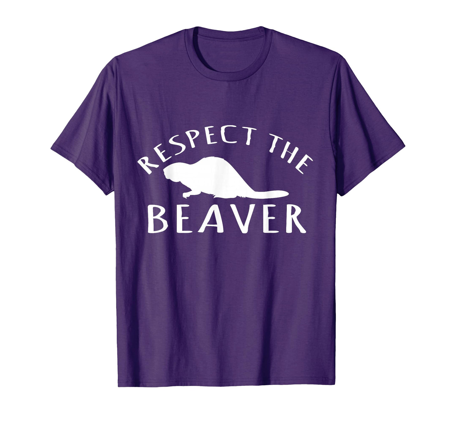 Beaver Lover - Respect The Beaver T-Shirt