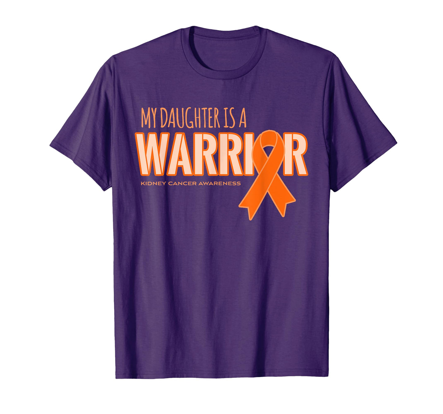 My Daughter is a Warrior Kidney Cancer Awareness Shirts T-Shirt