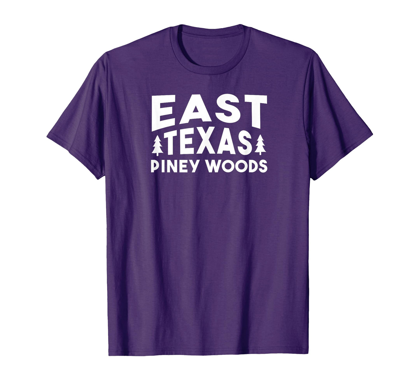 East Texas Piney Woods T-Shirt I Love Texas - Outdoor Tee T-Shirt