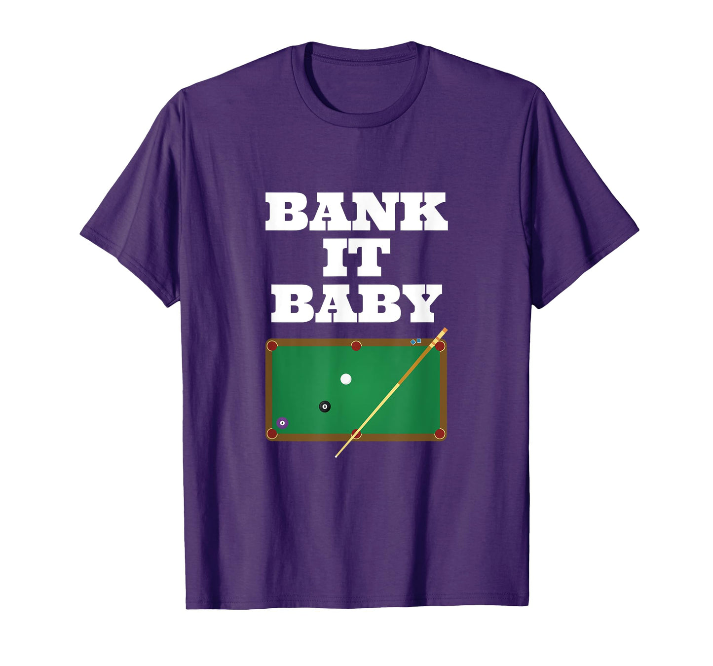 Billiards Pool Player Shirt Gift Men Women Bank Shot T-Shirt