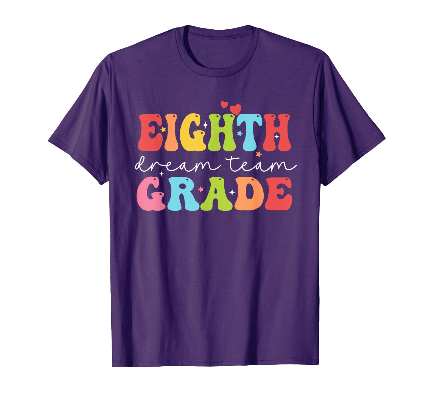 Eighth Grade Dream Team Teacher Students Back To School Men Women Kids T-Shirt
