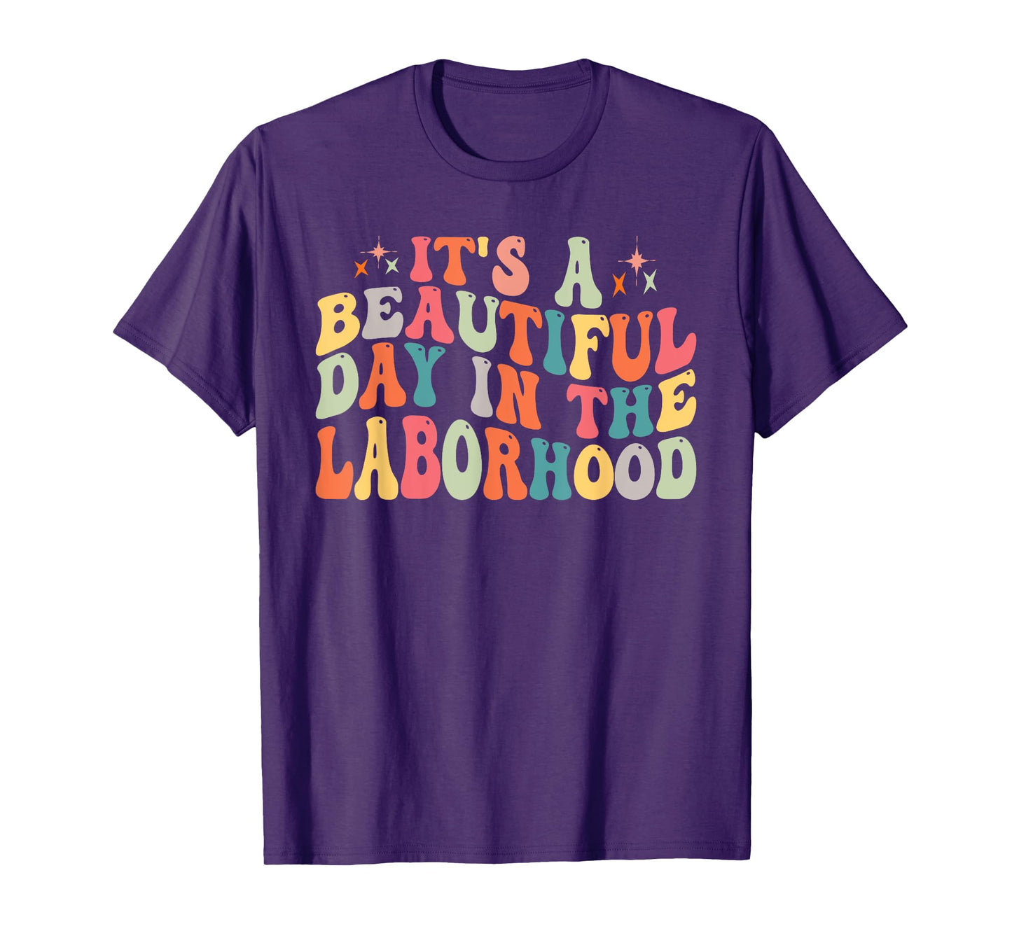 It's A Beautiful Day In The Laborhood Retro Labor Delivery T-Shirt