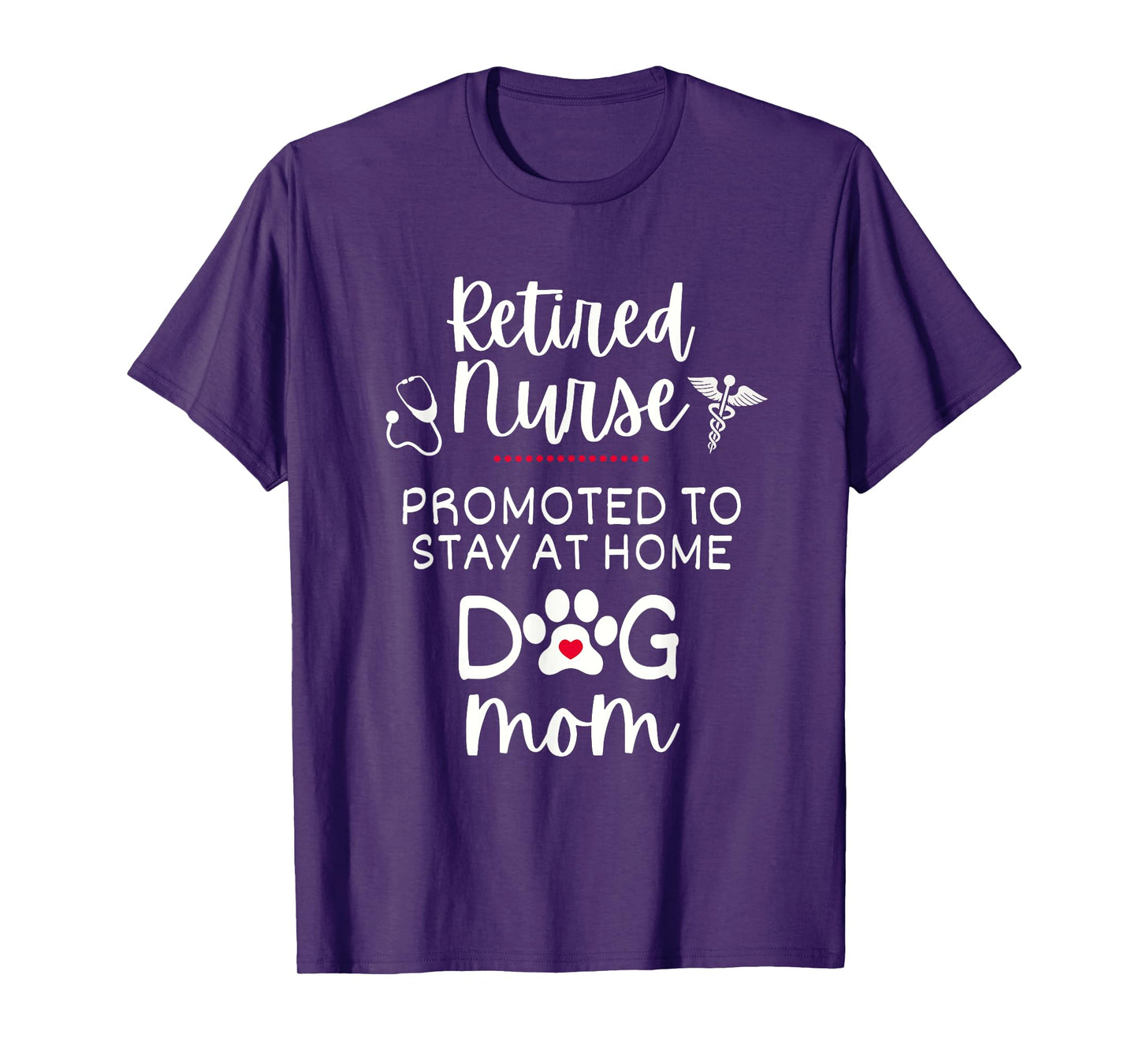 Funny Retired NURSE Dog MOM Retirement for Dog Lover T-Shirt