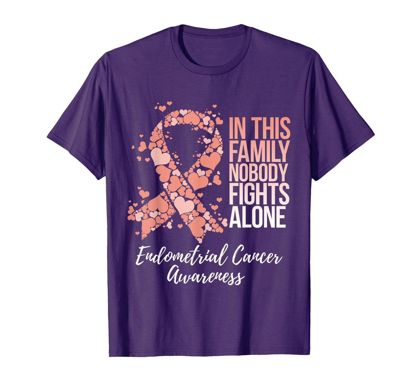 Family Support Endometrial Cancer Awareness T-Shirt