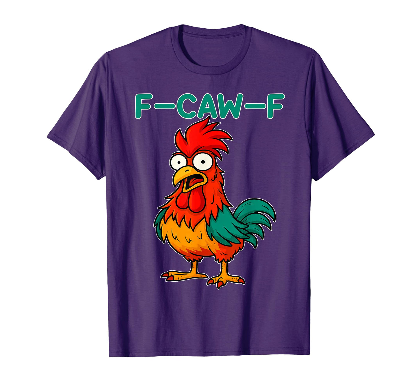 F-Caw-F Funny Colorful Rooster Meme Humor Hidden Message T-Shirt