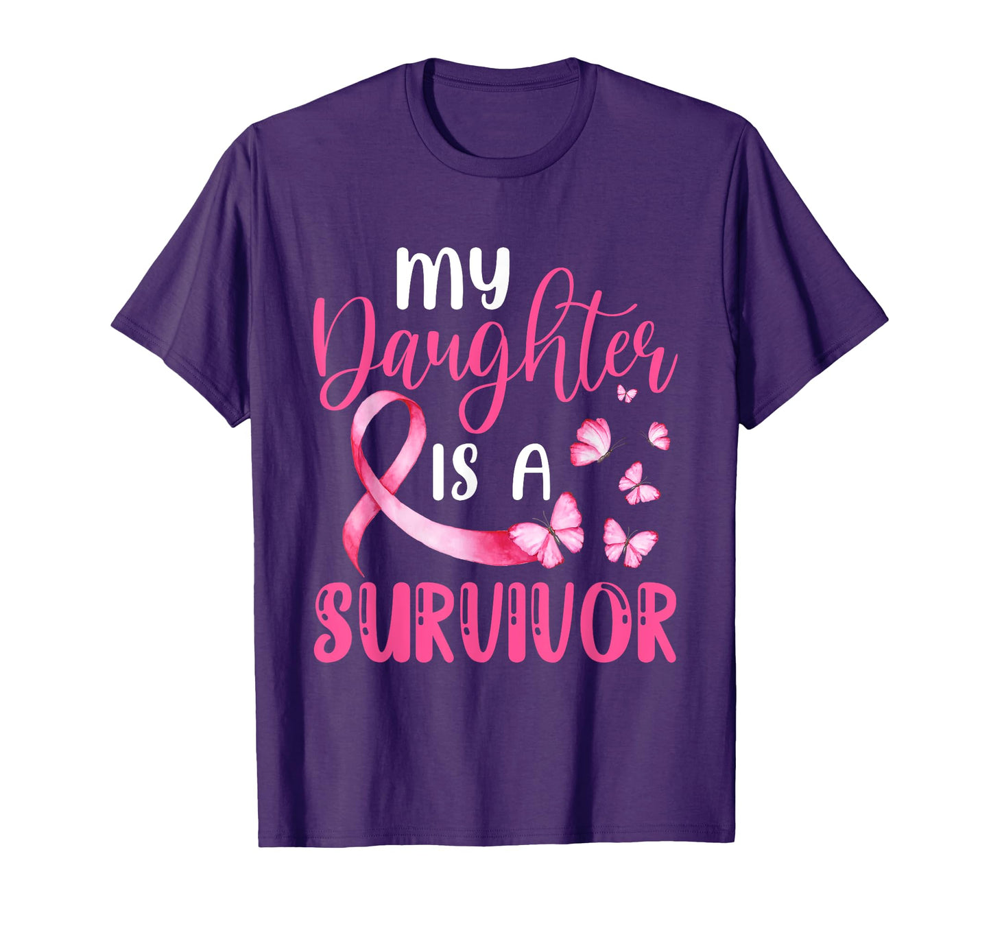 My Daughter Is A Survivor Breast Cancer Awareness Butterfly T-Shirt