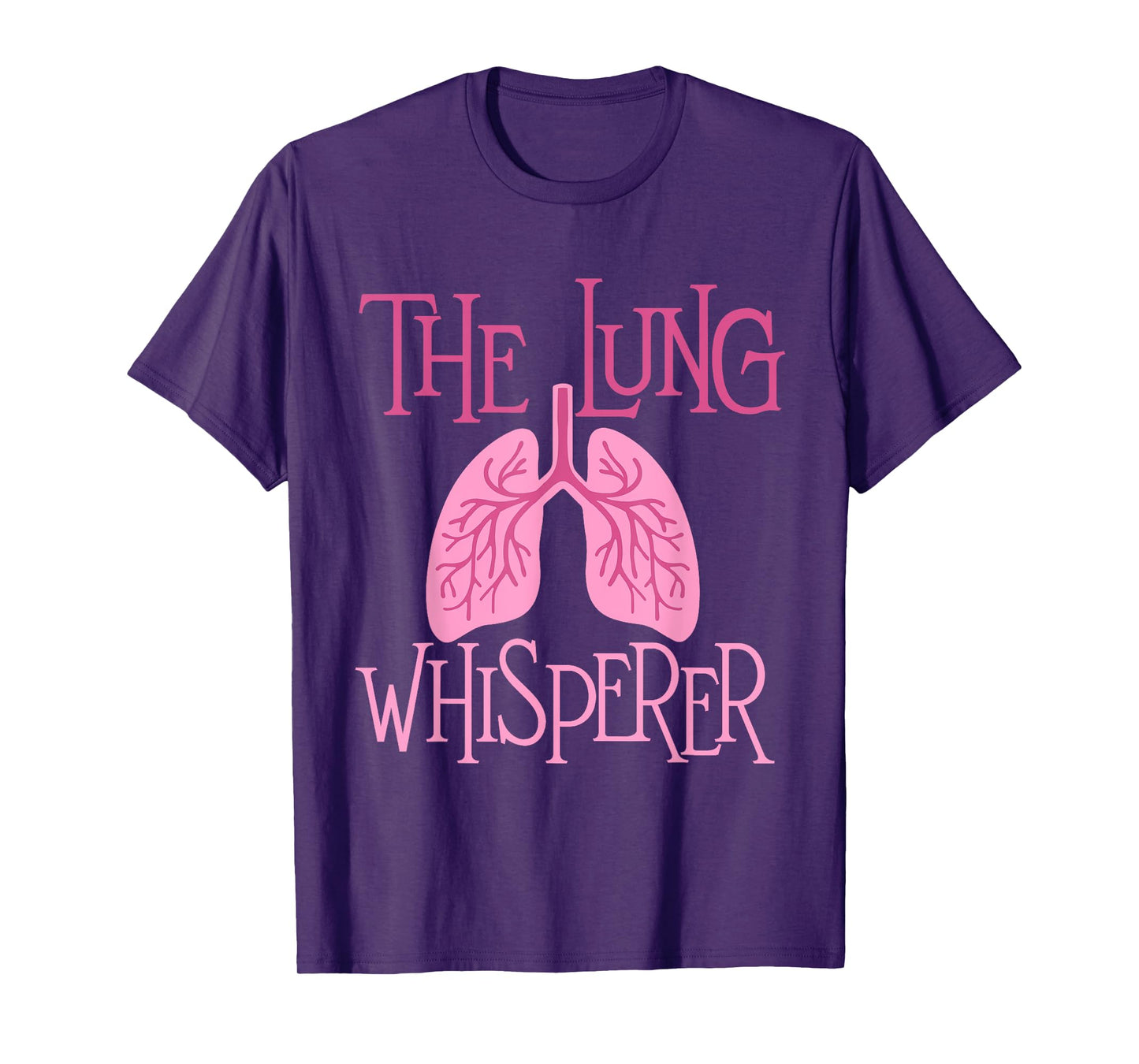 The Lung Whisperer - Respiratory Therapist Lungs Pulmonology T-Shirt