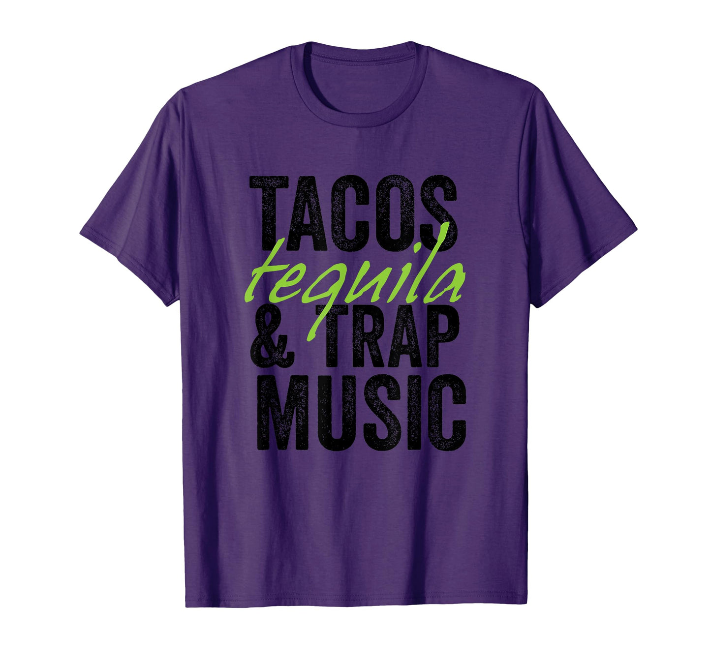 Tacos Tequila & Trap Music Funny Hiphop Lover Gift Men Women T-Shirt