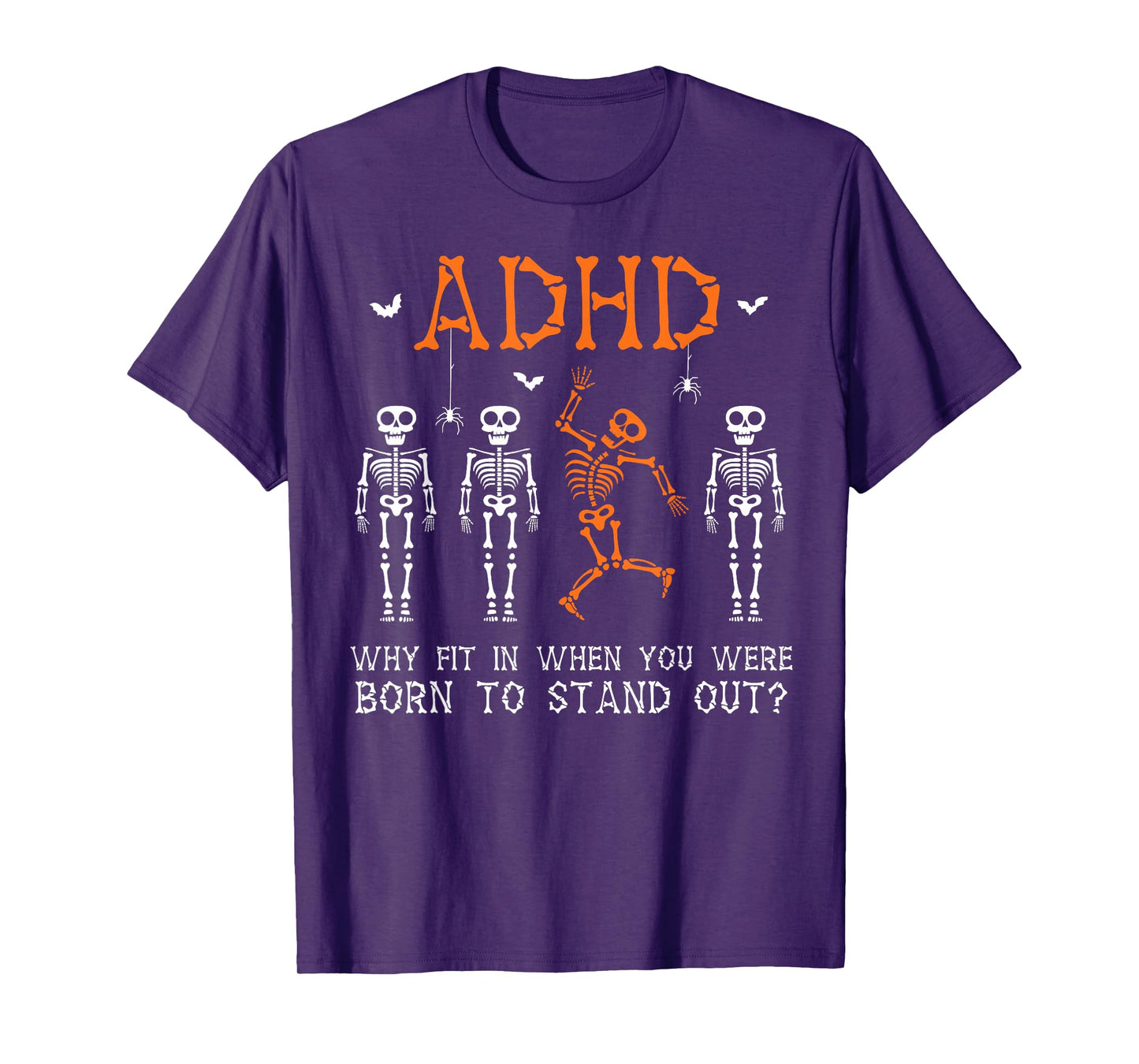 Embrace ADHD Why Fit in When You were Born to Stand Out Fun T-Shirt