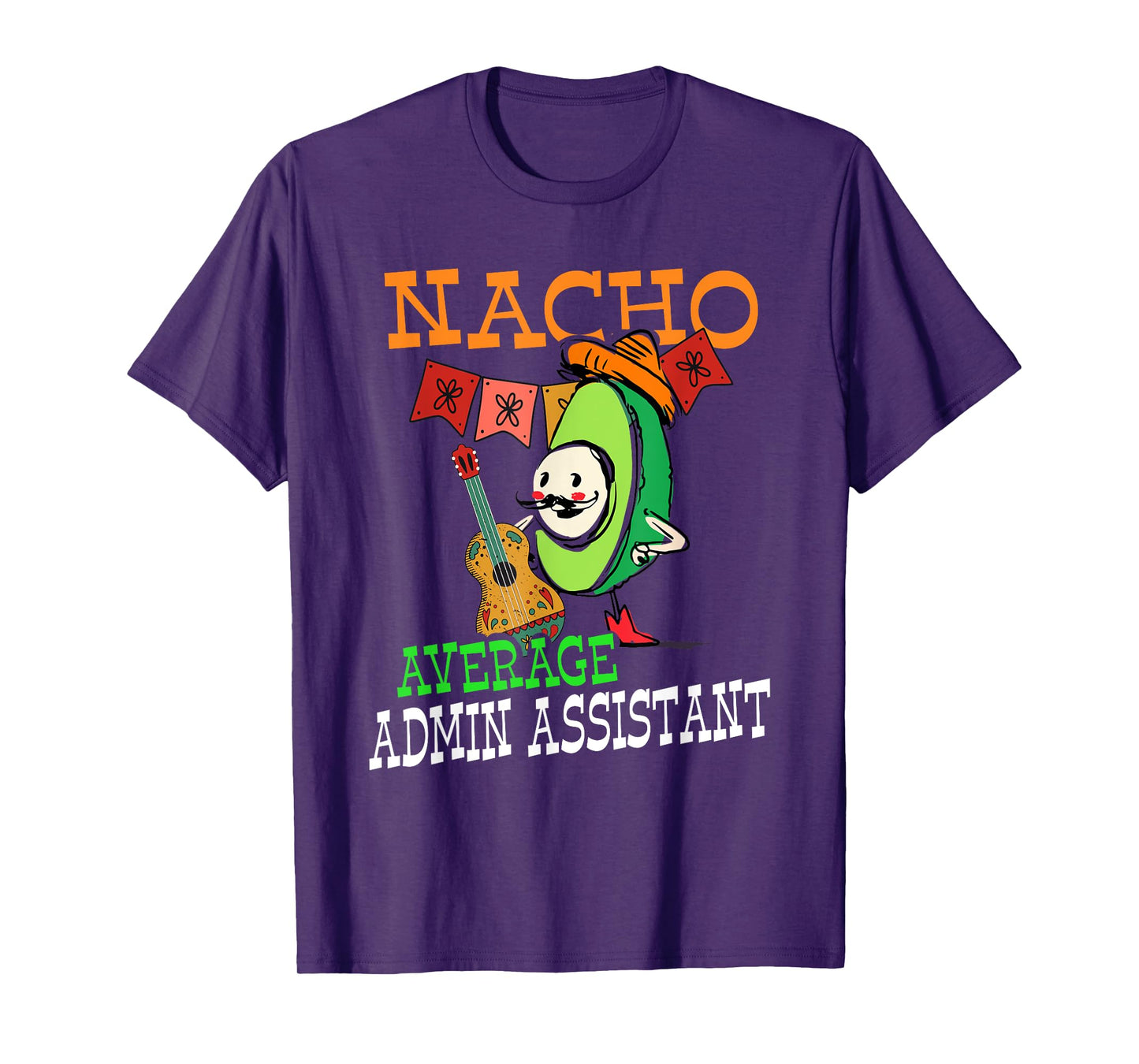 Funny Avocado Sombrero Fiesta Nacho Average Admin Assistant T-Shirt