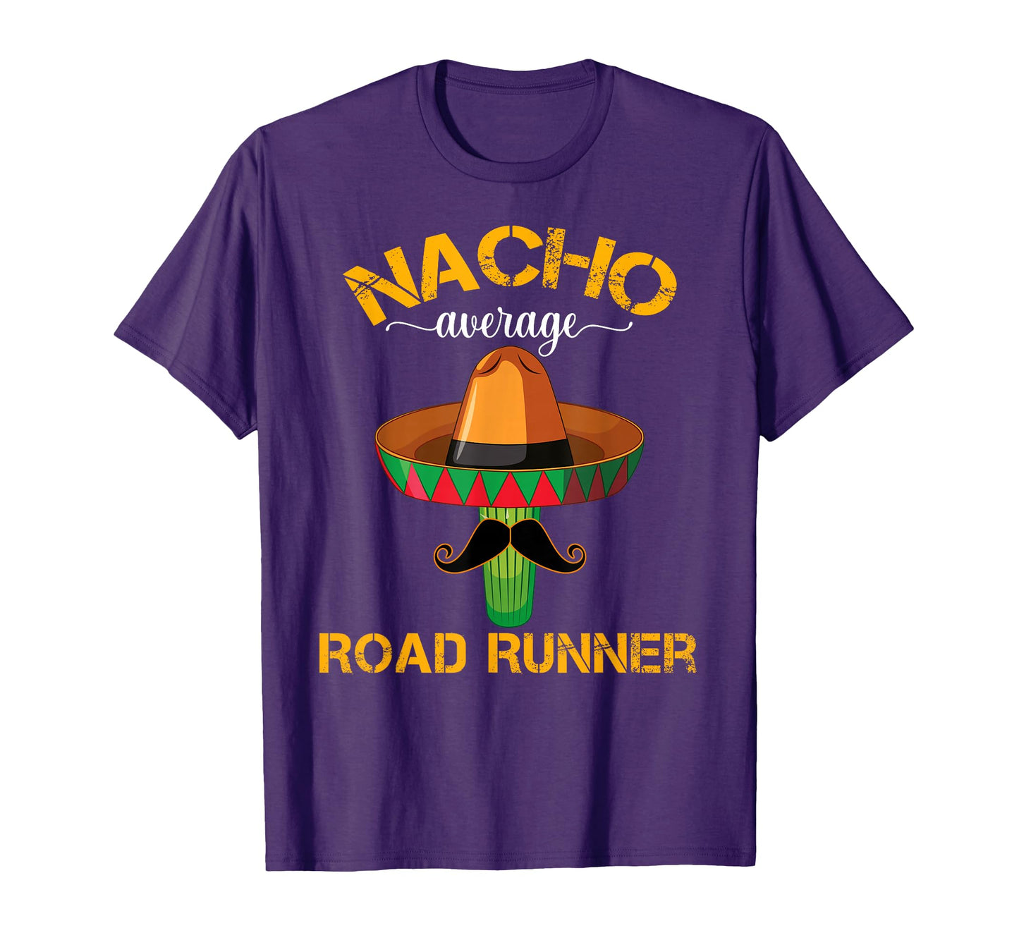 Nacho Average Road Runner Running Cinco De Mayo Mexican T-Shirt