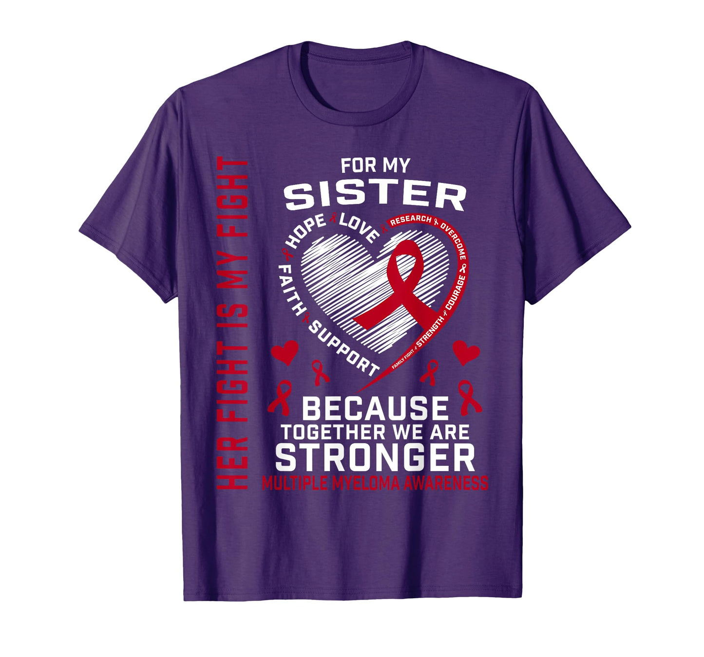 Her Fight Is My Fight Sister Multiple Myeloma Awareness T-Shirt