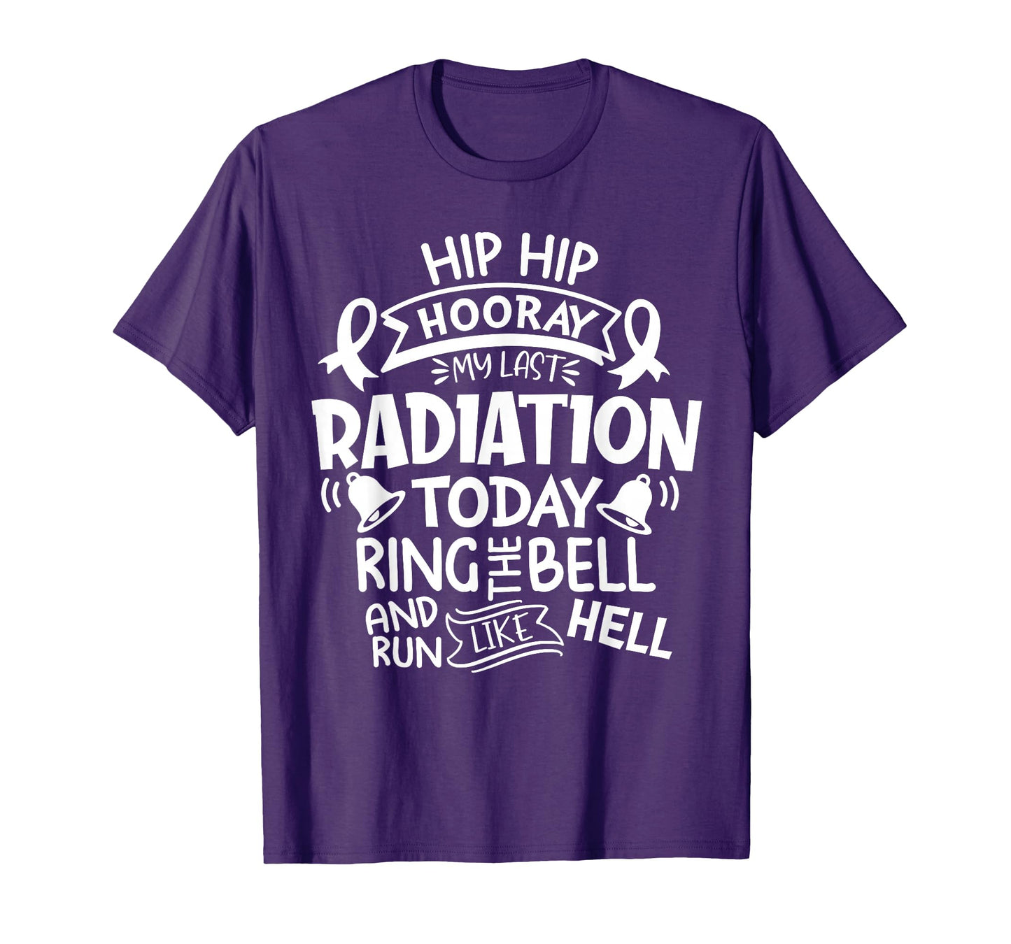 Ring The Bell My Last Radiation Today Cancer Awareness T-Shirt