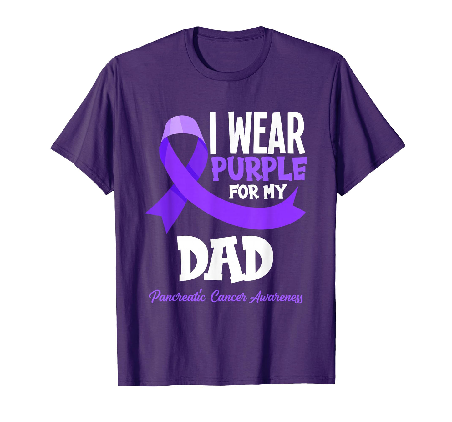 I Wear Purple For My Dad Pancreatic Cancer Awareness T-Shirt