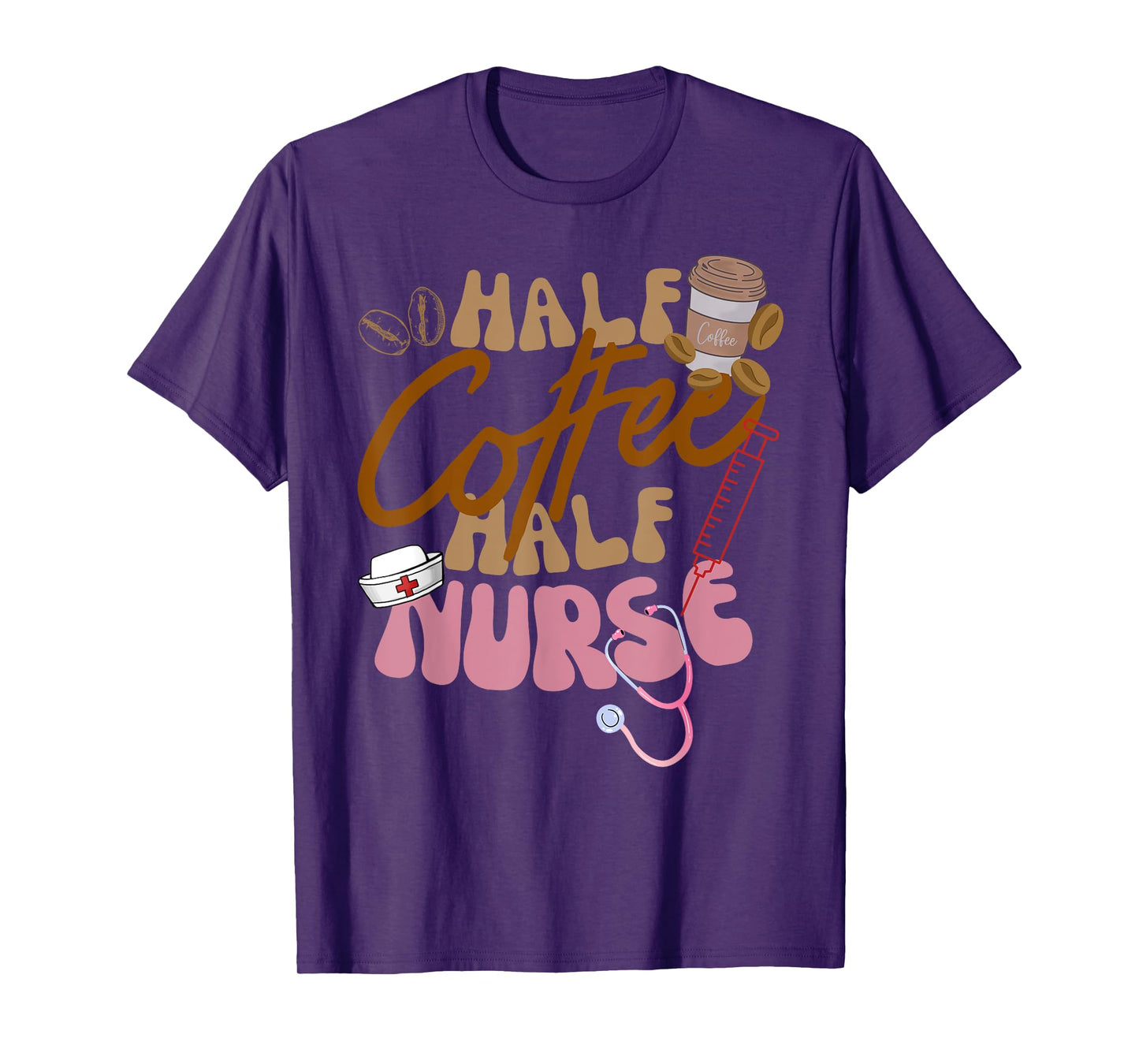 Groovy Retro Half Coffee Half Nurse ER RN LPN Funny Nursing T-Shirt