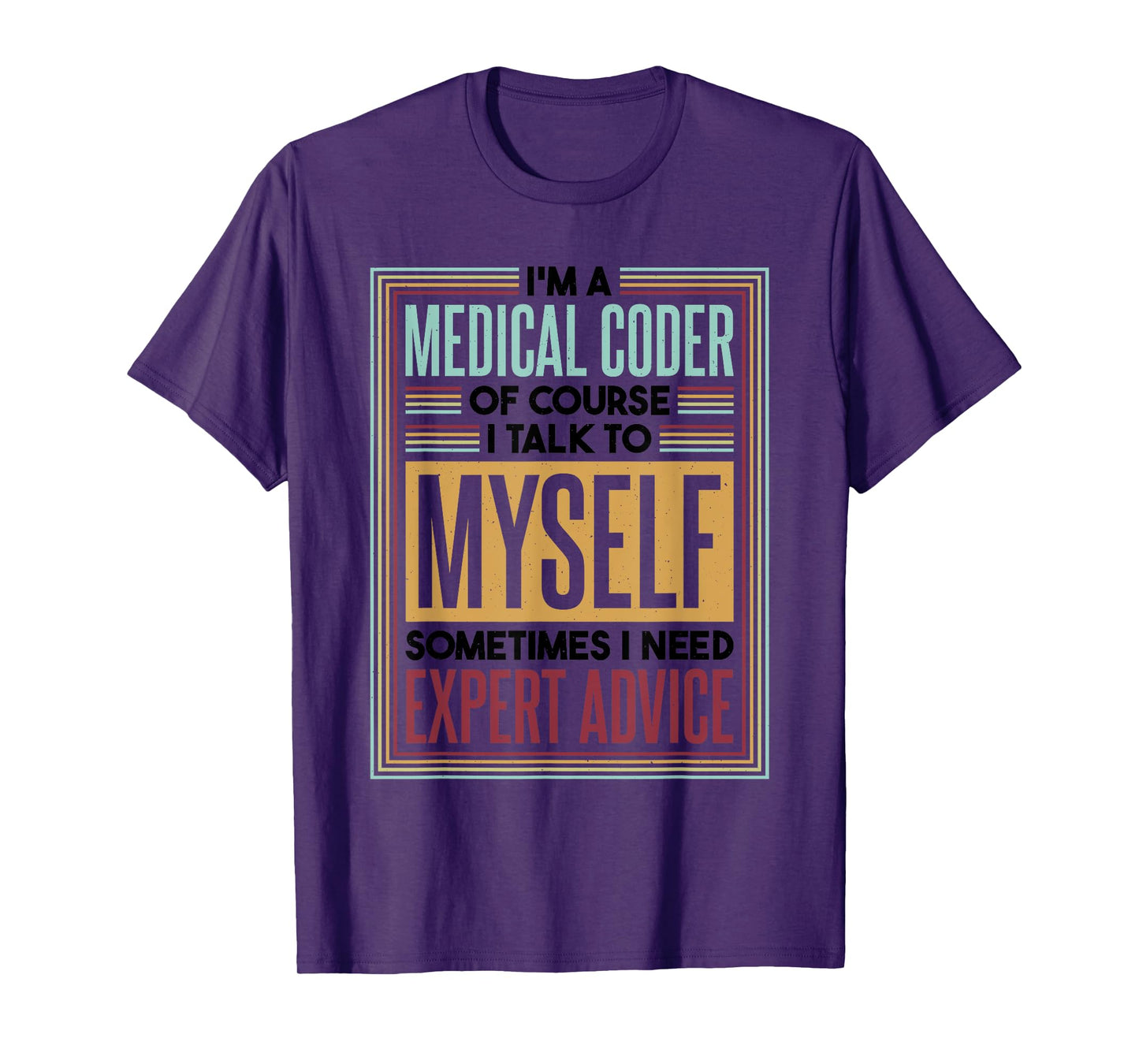Medical Coder I Talk To Myself, Medical Nurse Coder T-Shirt