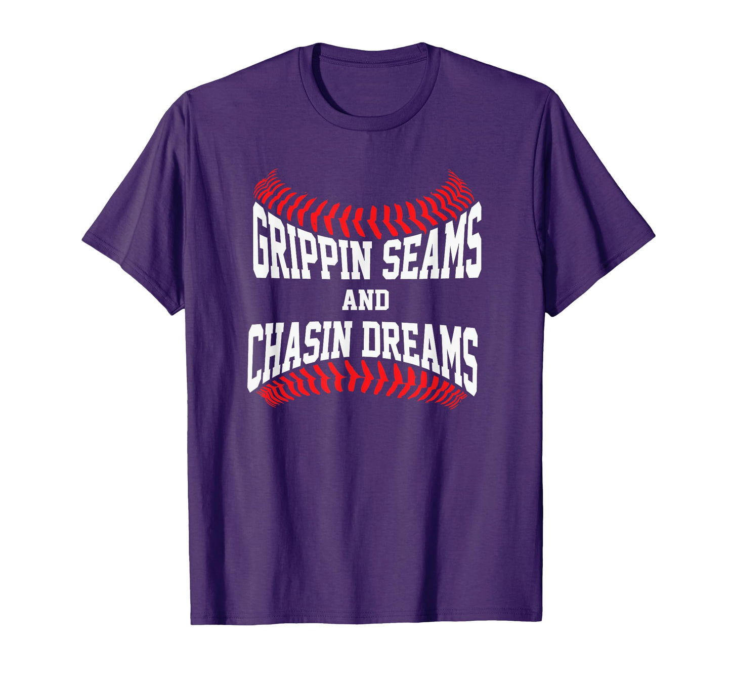 Baseball Pitcher Saying Grippin Seams and Chasin Dreams T-Shirt